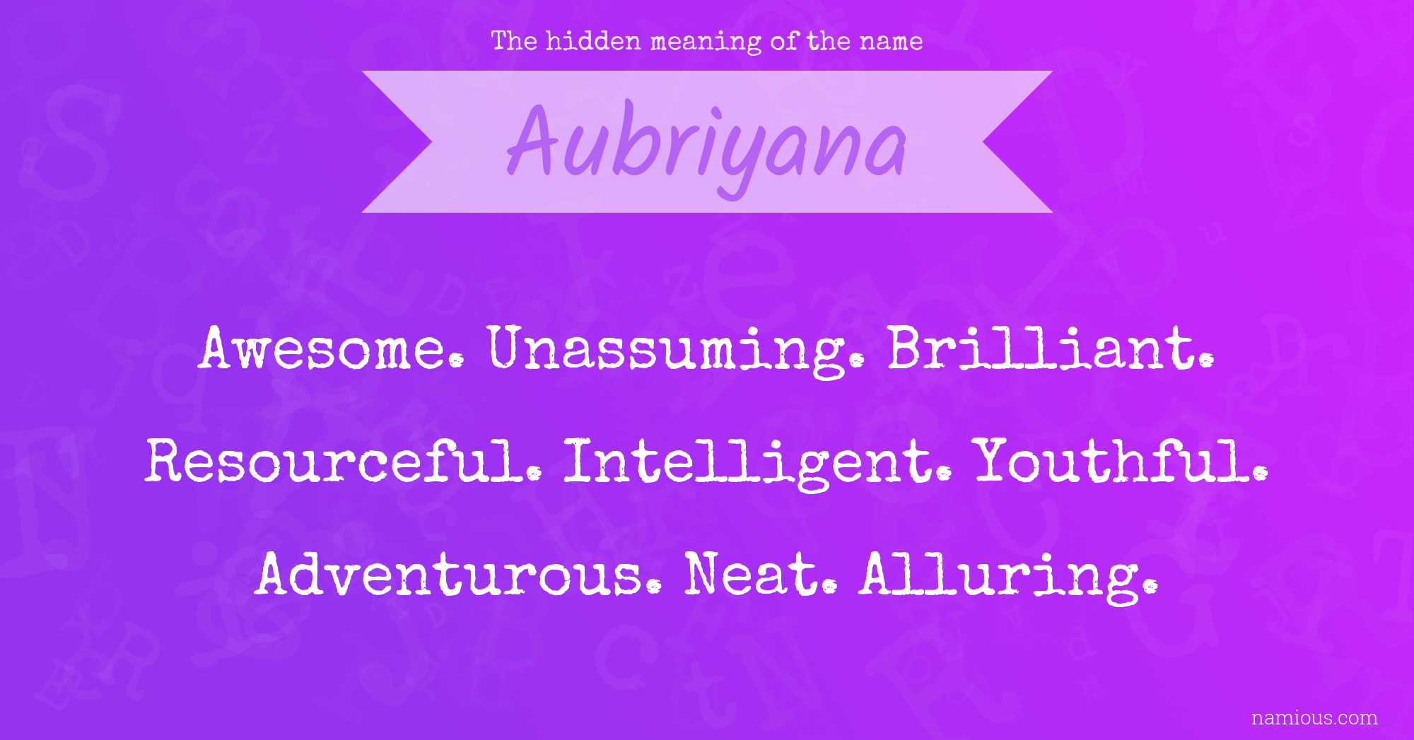 The hidden meaning of the name Aubriyana