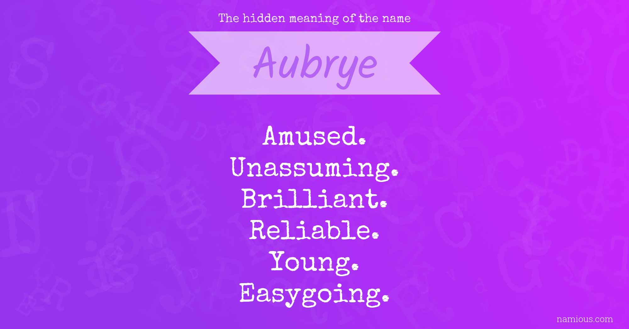 The hidden meaning of the name Aubrye