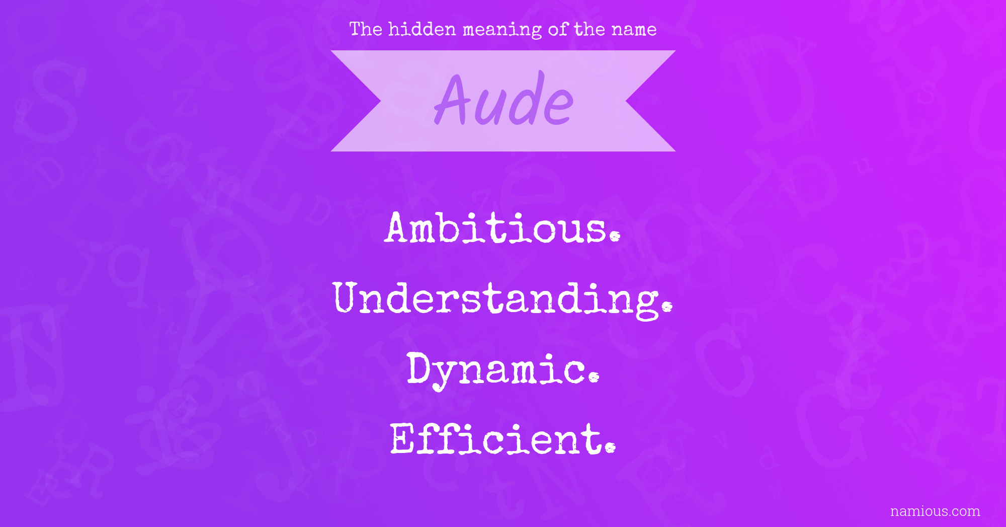 The hidden meaning of the name Aude