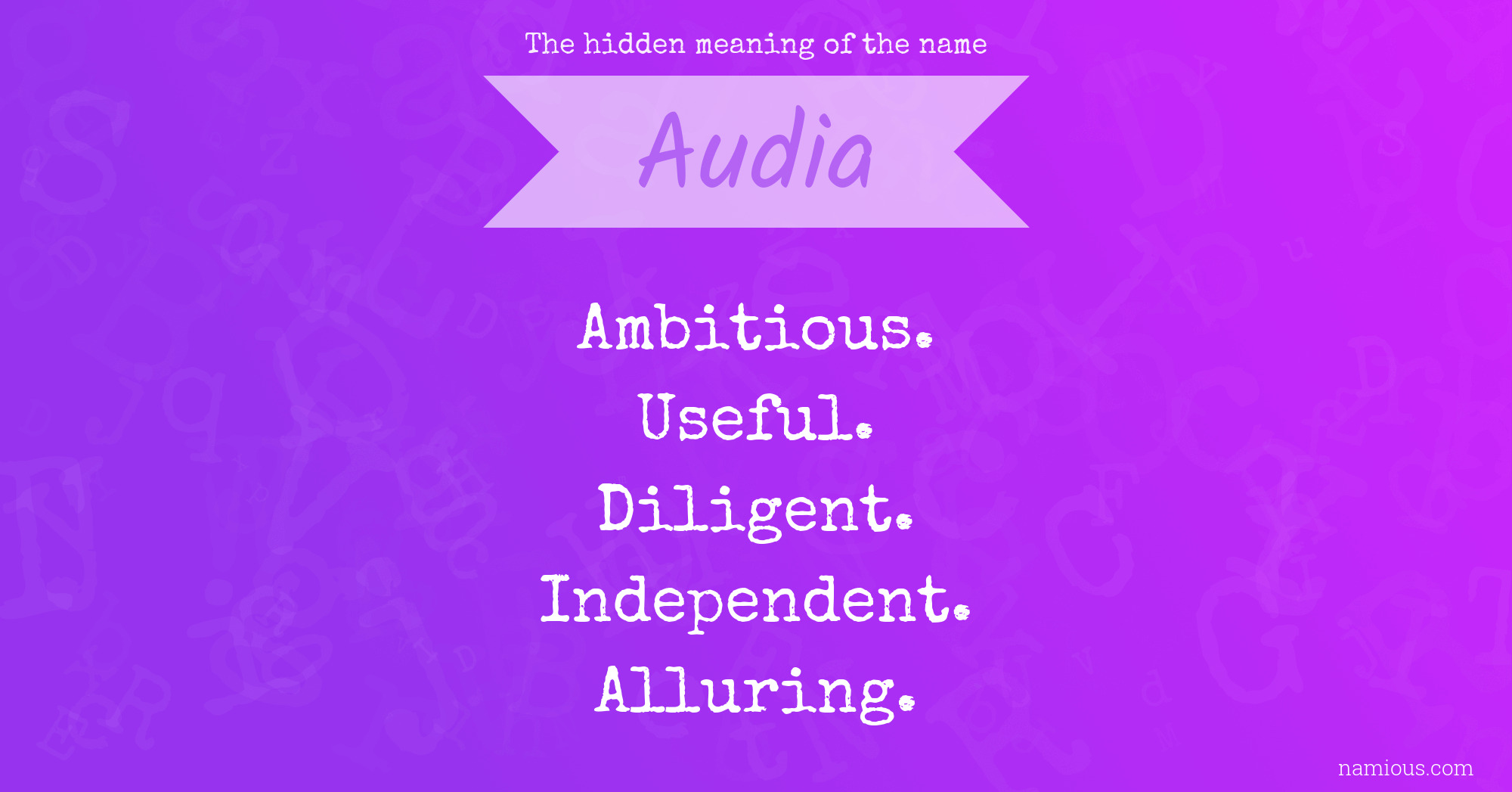 The hidden meaning of the name Audia