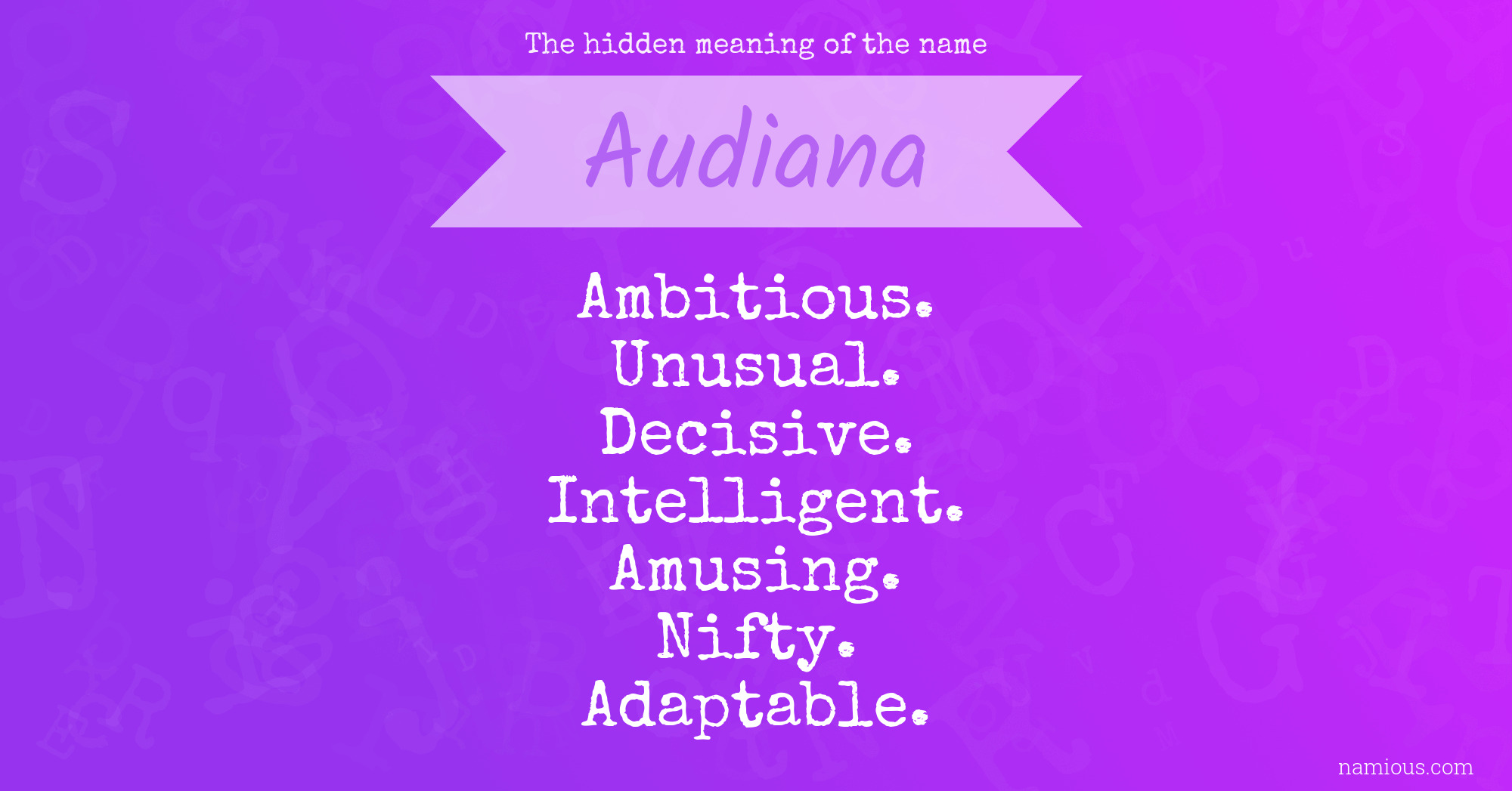 The hidden meaning of the name Audiana