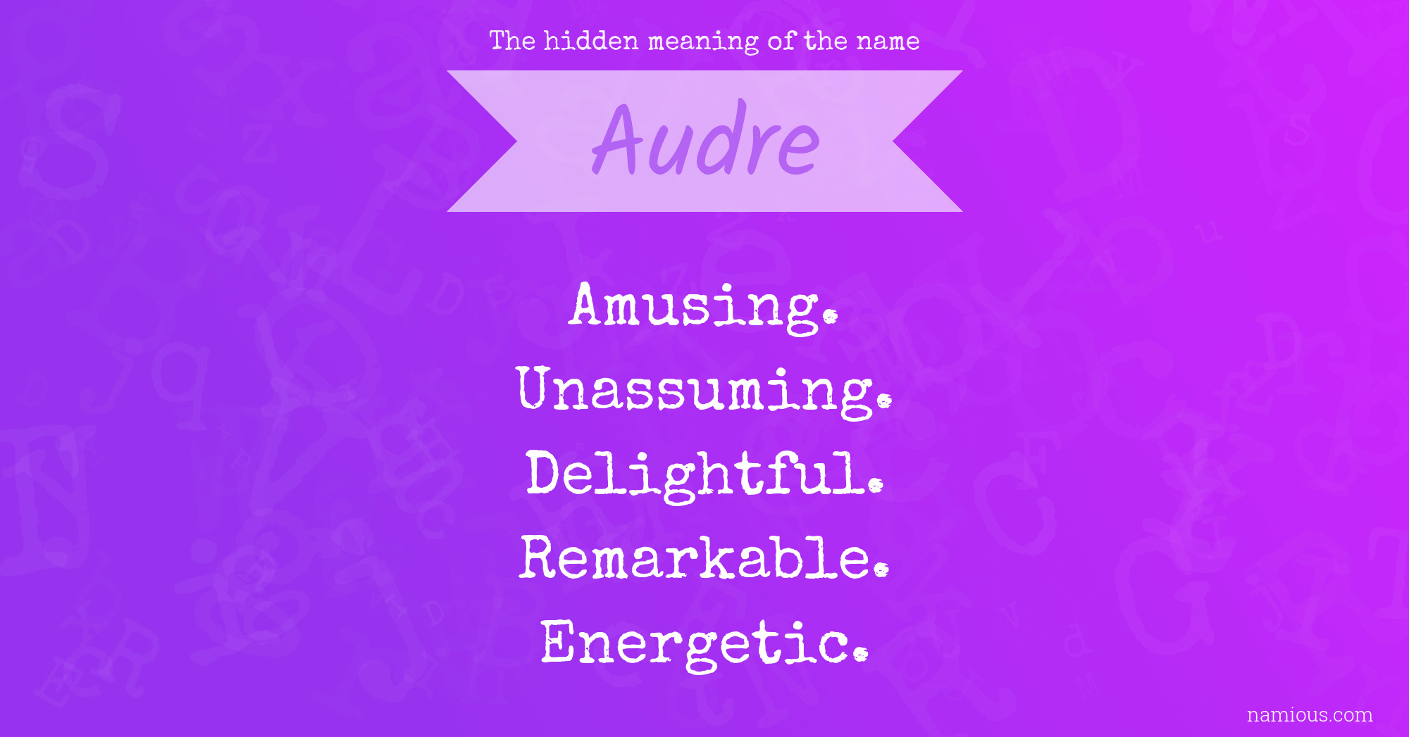 The hidden meaning of the name Audre