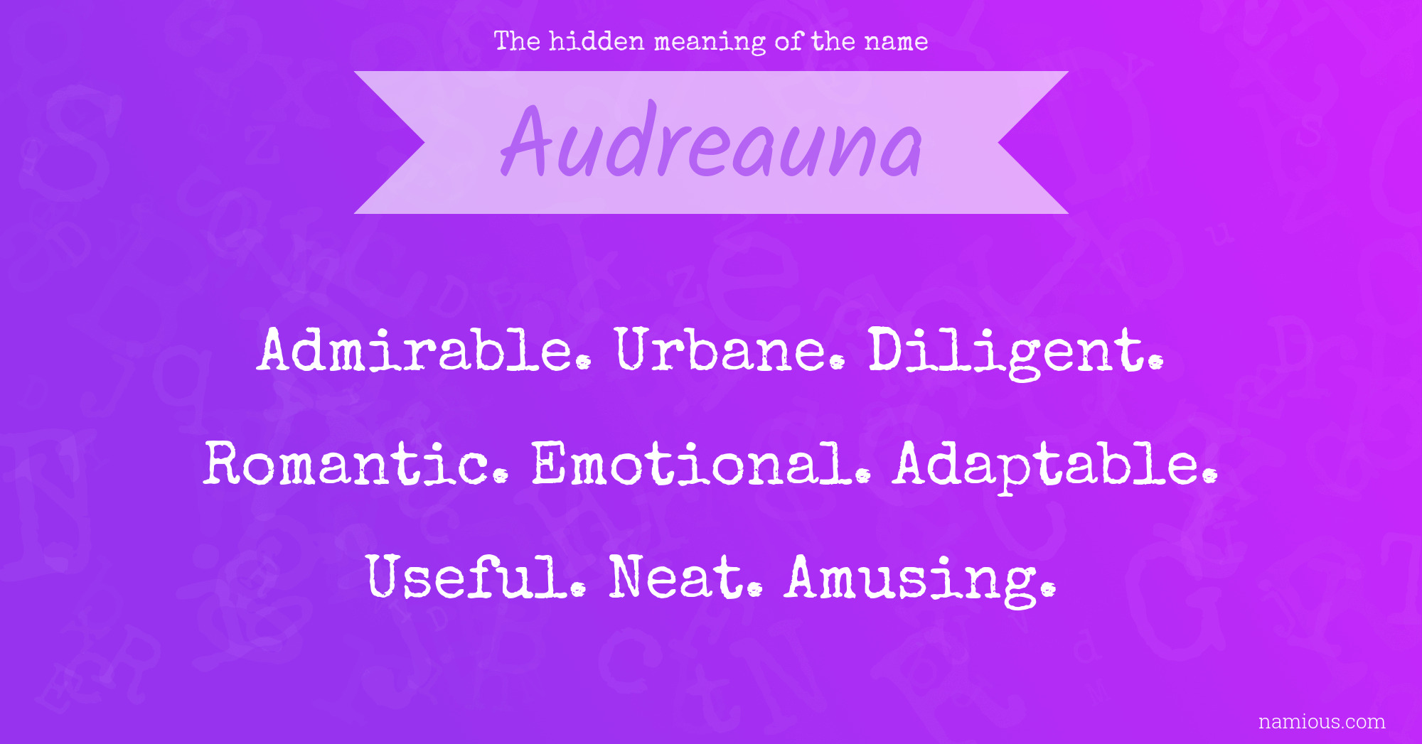 The hidden meaning of the name Audreauna