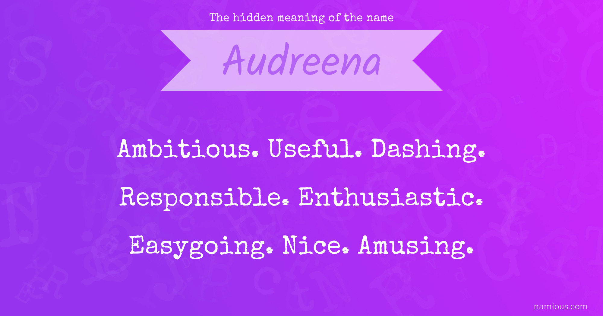 The hidden meaning of the name Audreena