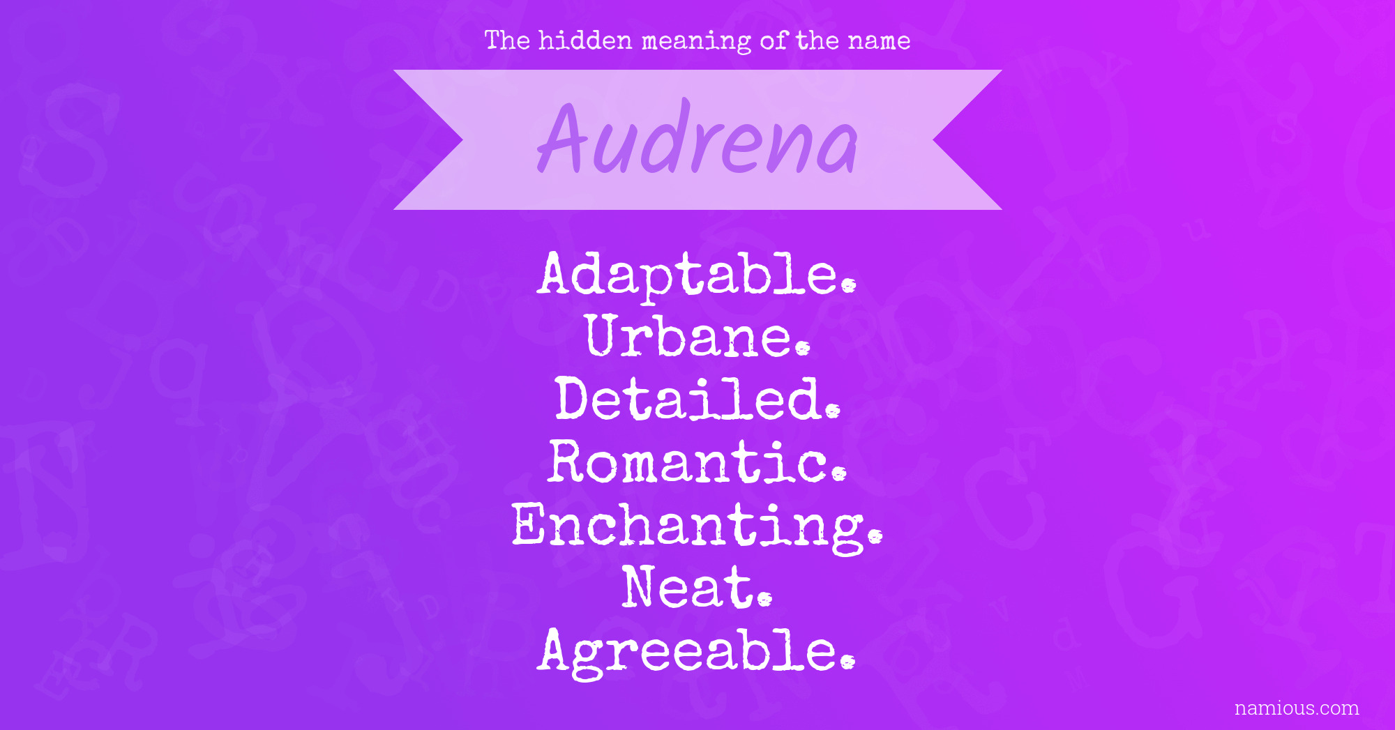 The hidden meaning of the name Audrena