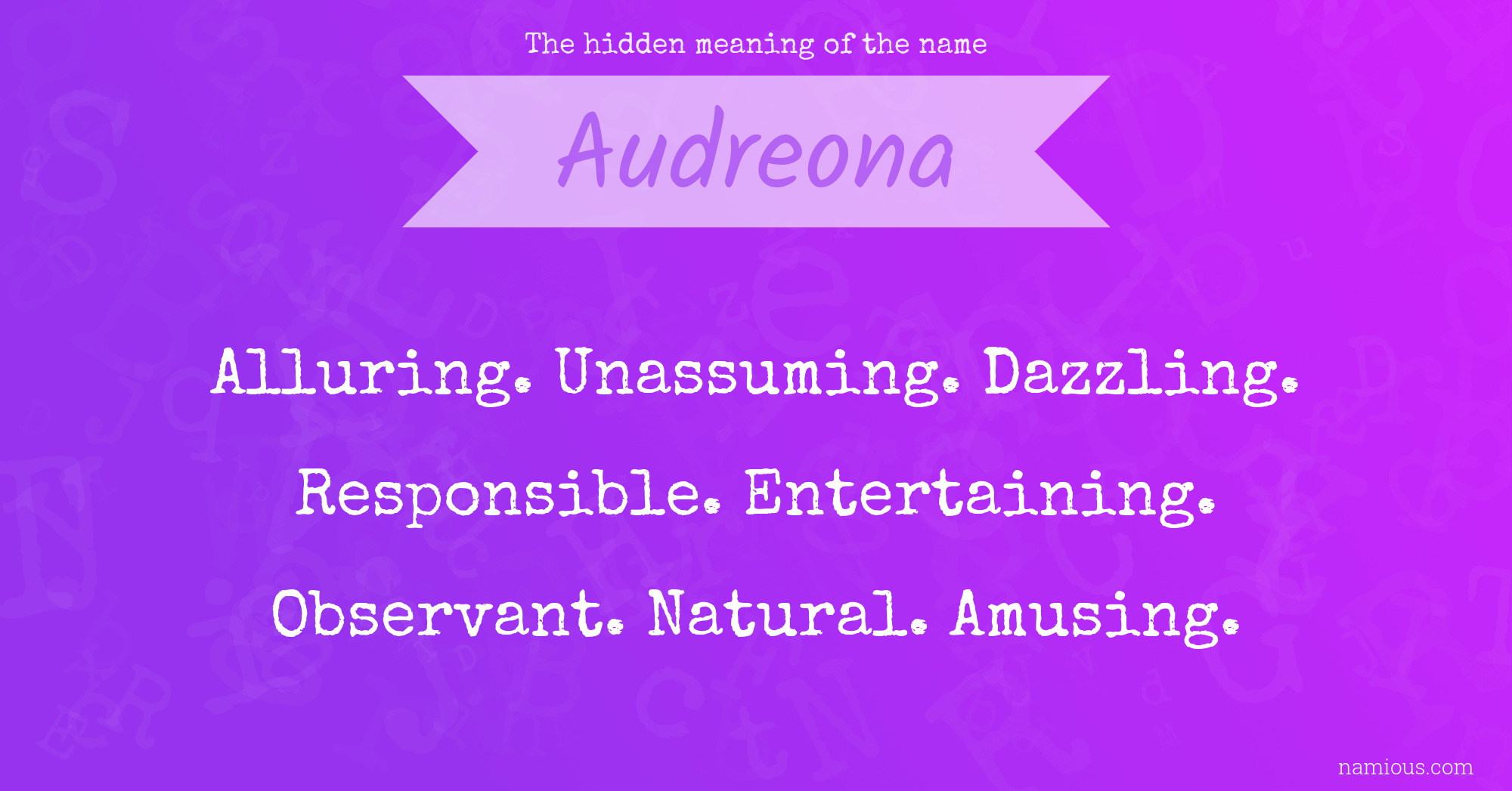 The hidden meaning of the name Audreona