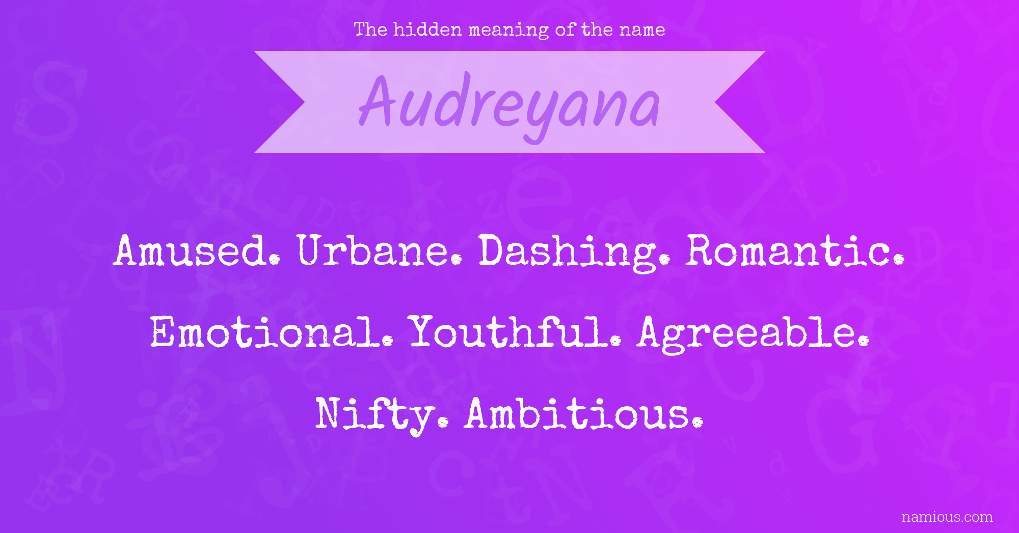 The hidden meaning of the name Audreyana