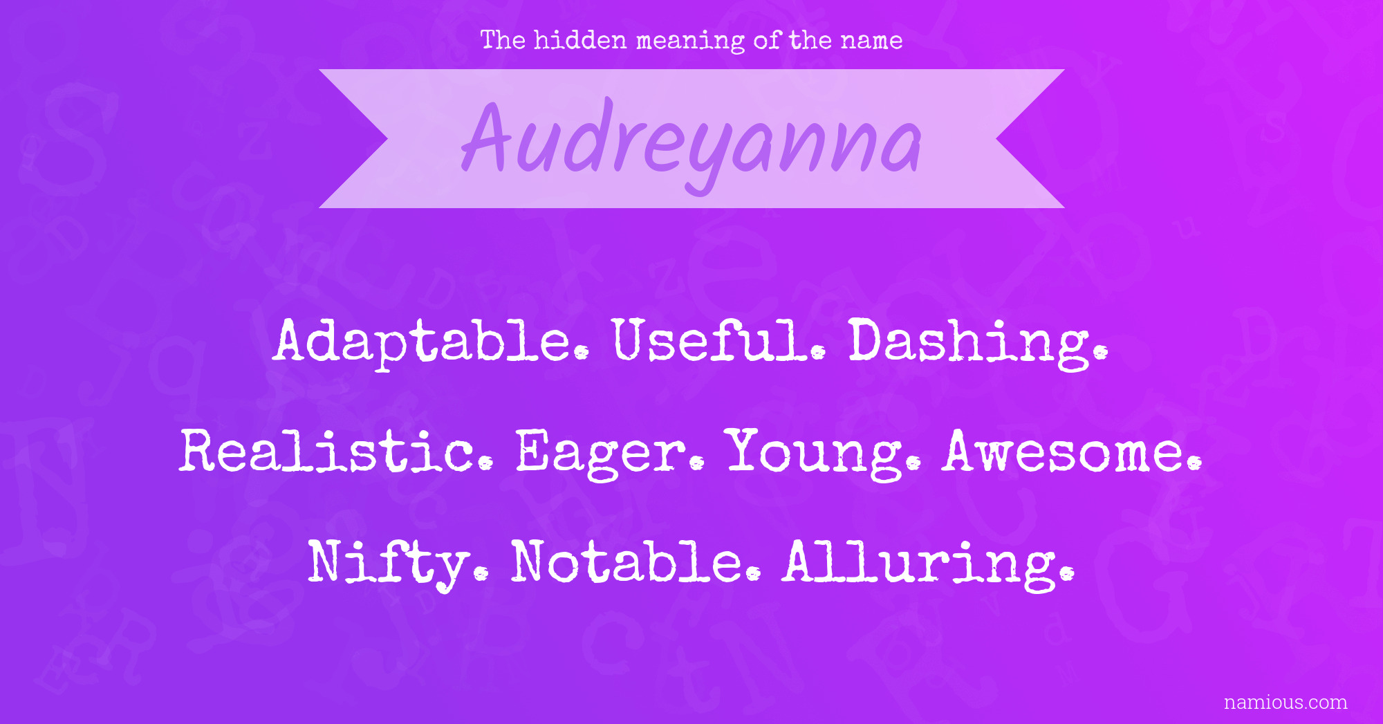 The hidden meaning of the name Audreyanna