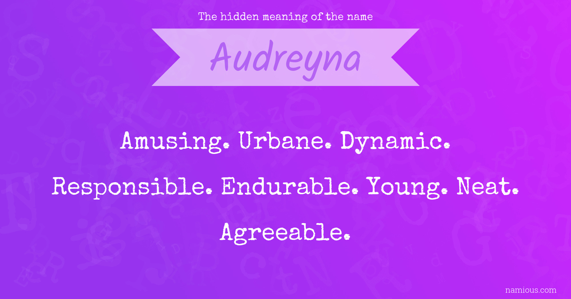 The hidden meaning of the name Audreyna