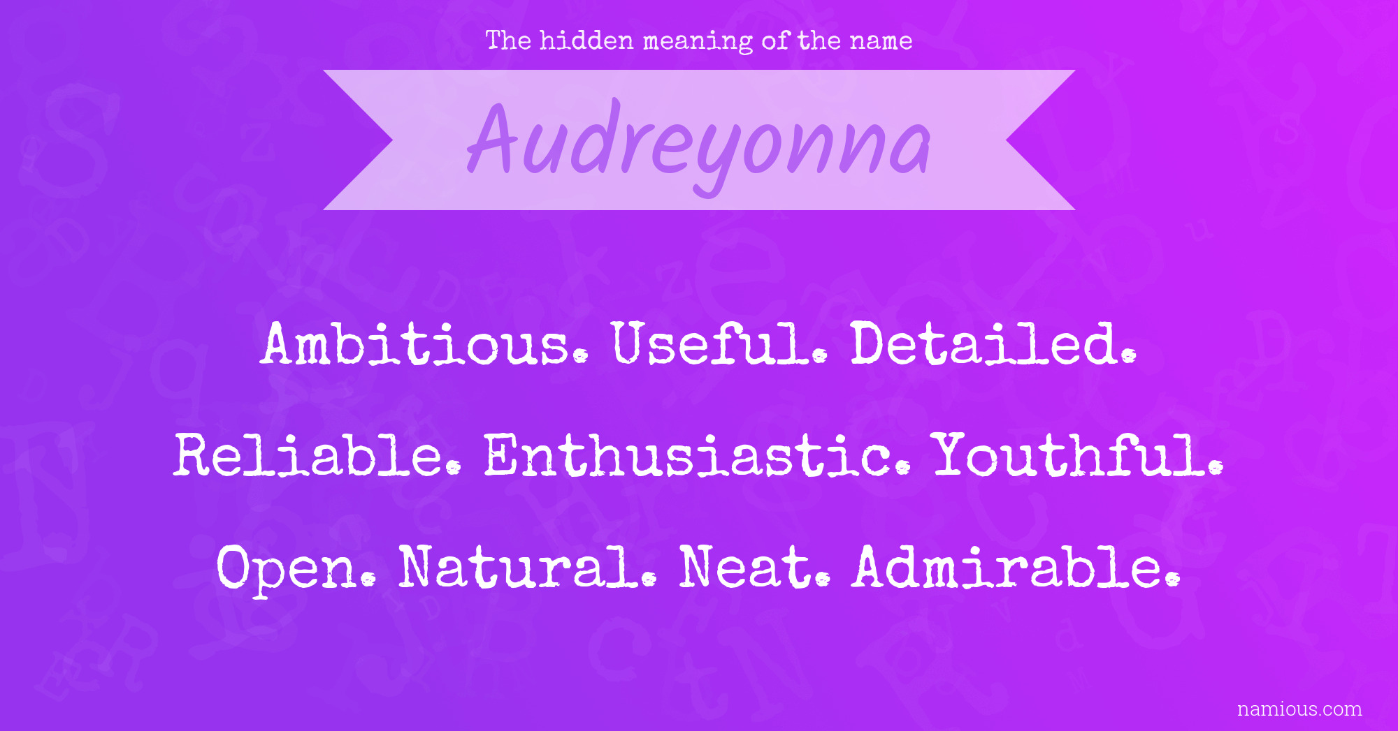 The hidden meaning of the name Audreyonna