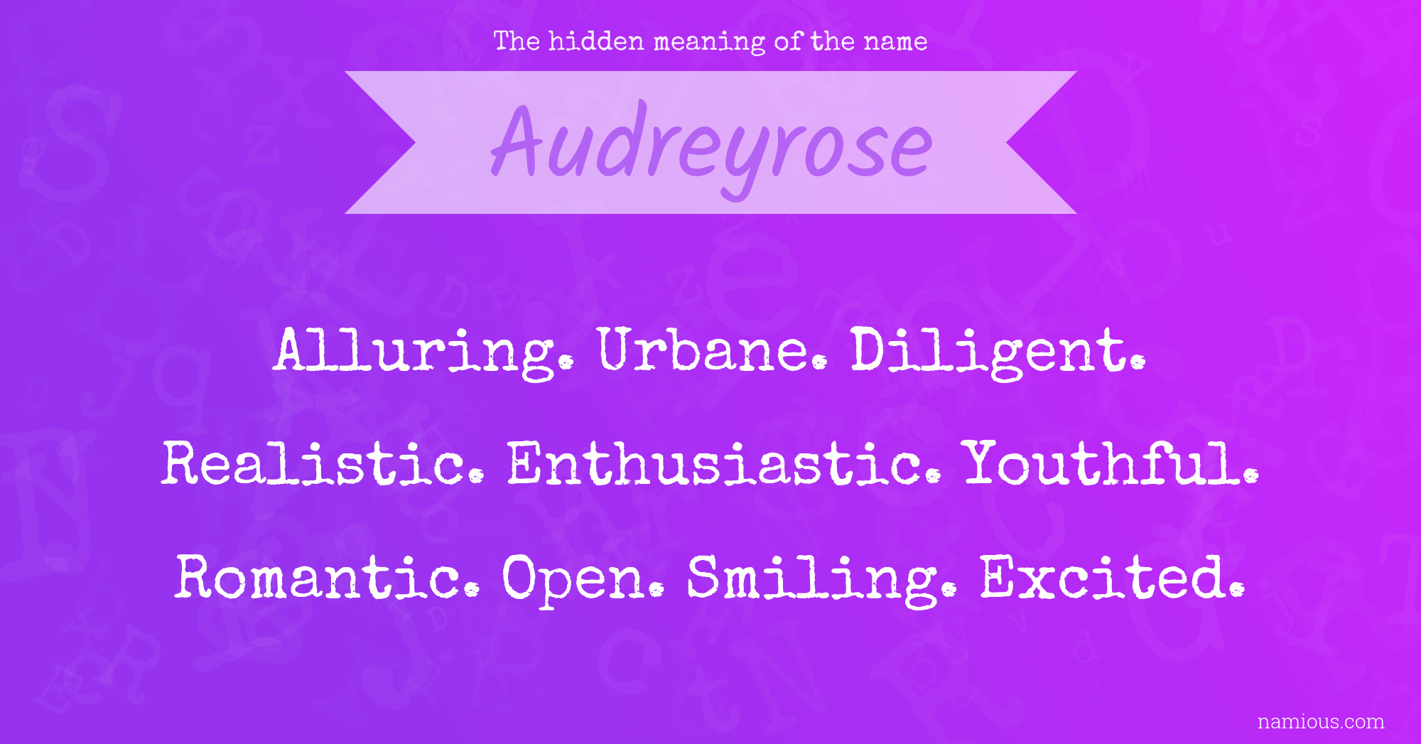 The hidden meaning of the name Audreyrose