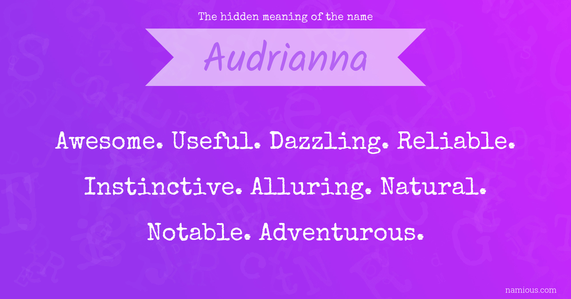 The hidden meaning of the name Audrianna