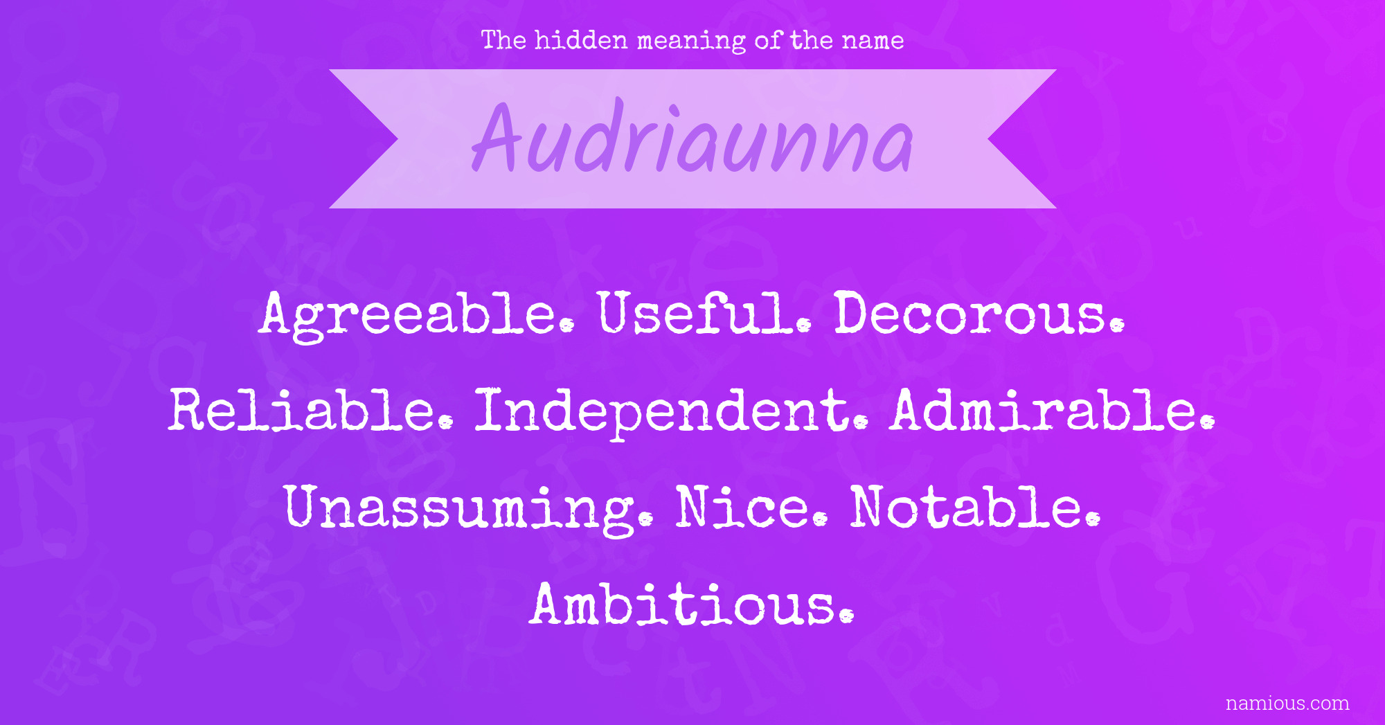 The hidden meaning of the name Audriaunna