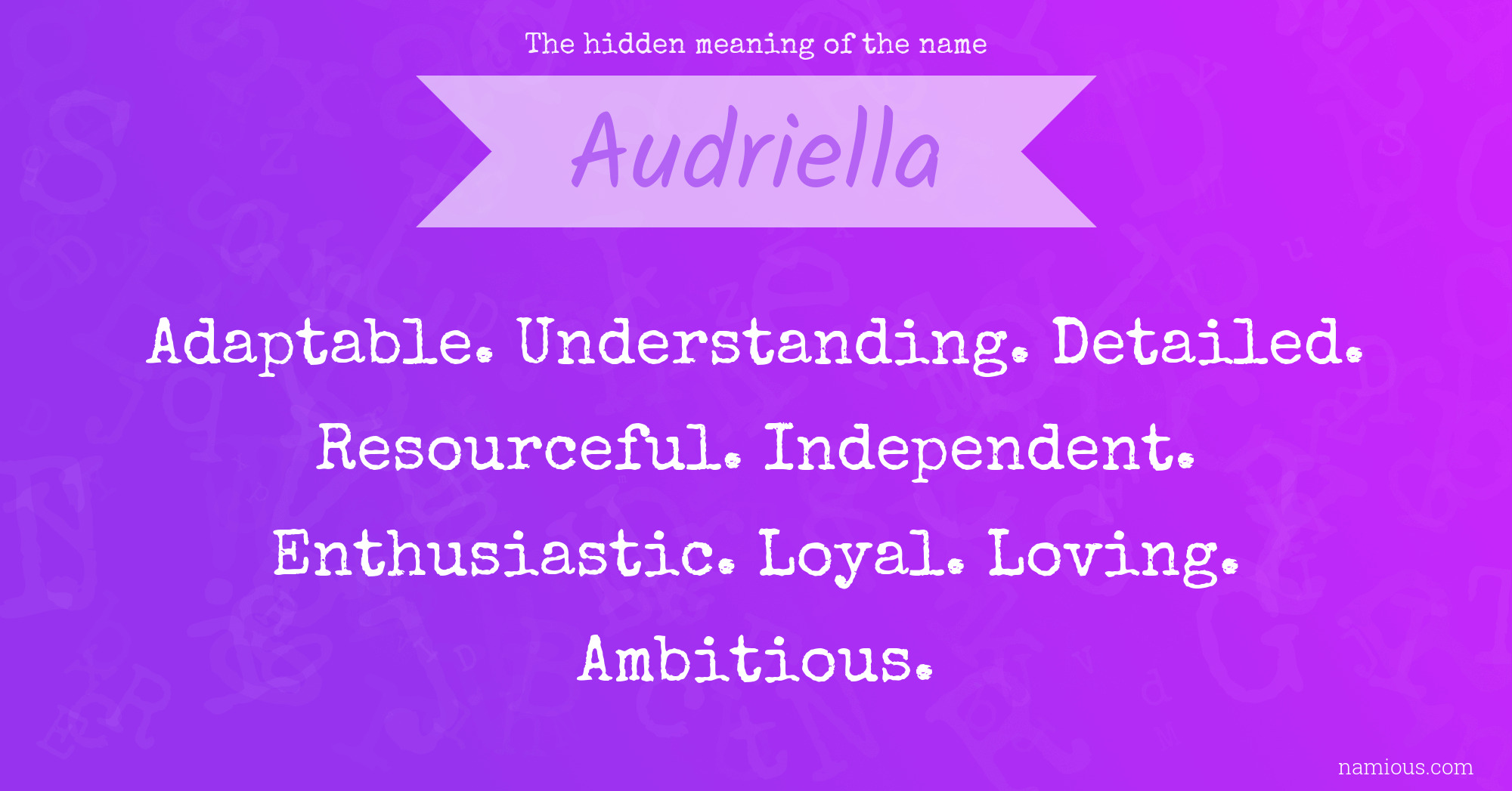 The hidden meaning of the name Audriella