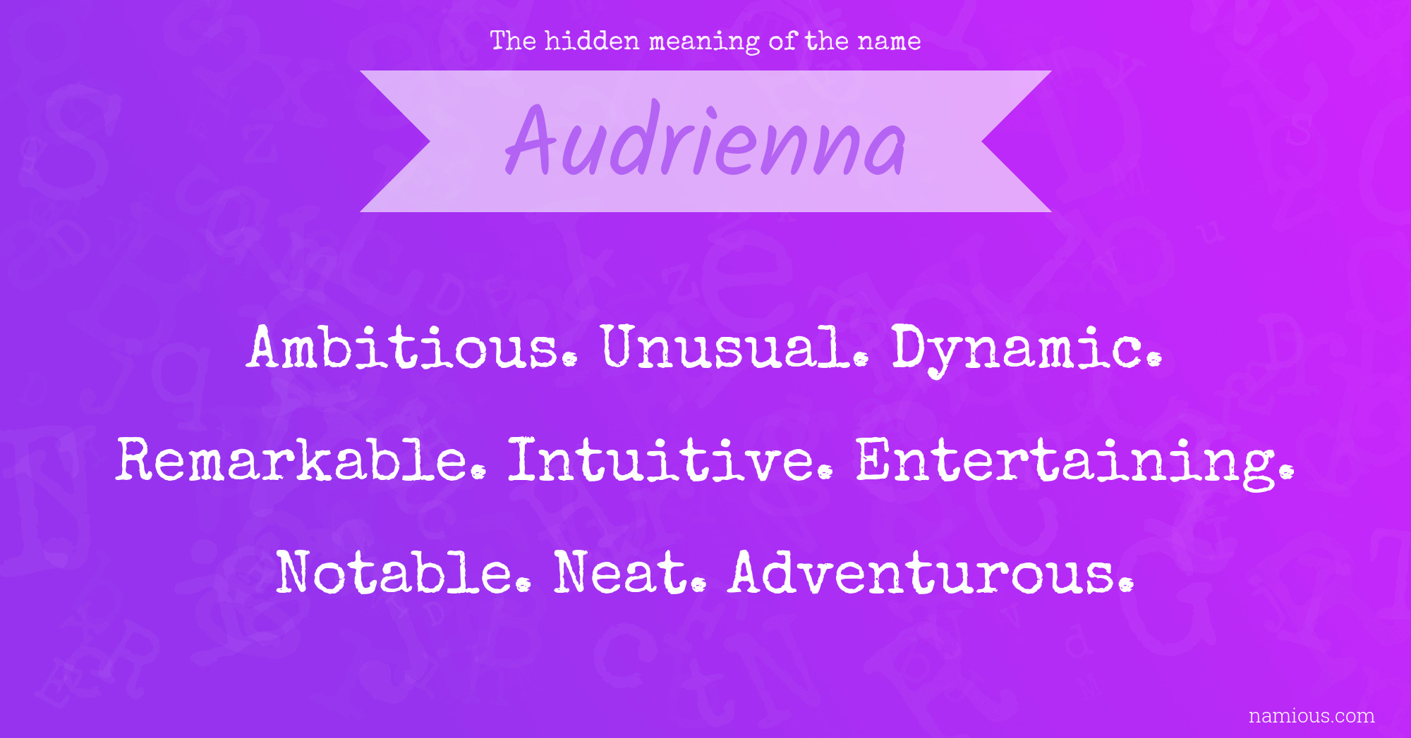 The hidden meaning of the name Audrienna