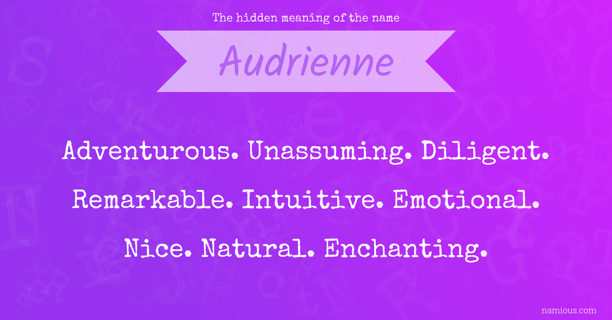 The hidden meaning of the name Audrienne