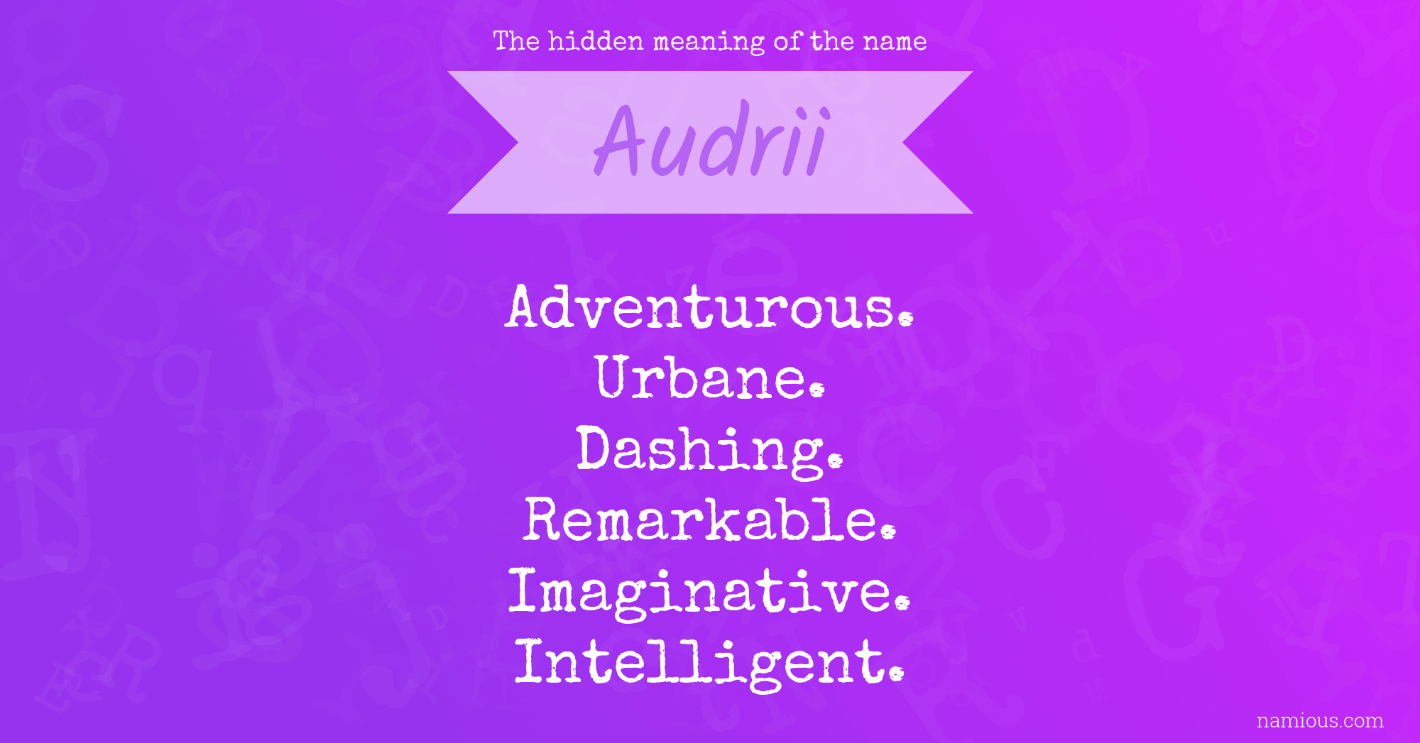 The hidden meaning of the name Audrii