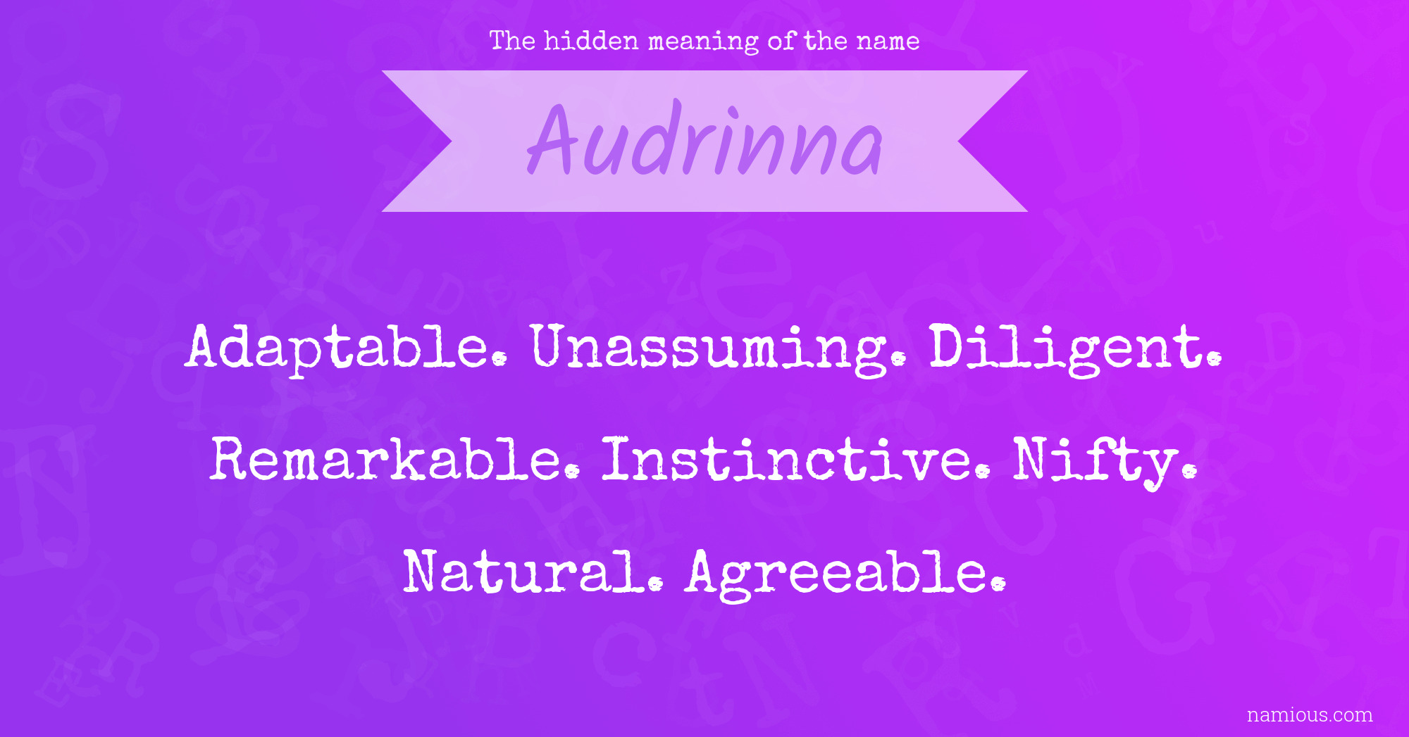 The hidden meaning of the name Audrinna