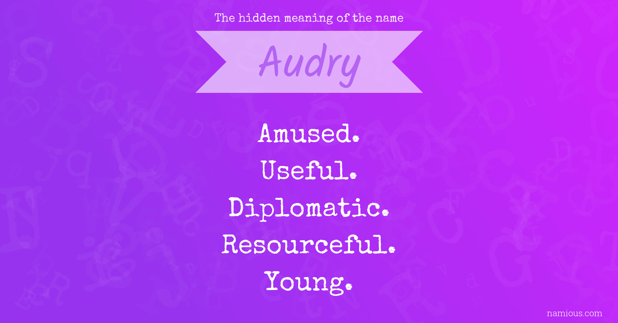 The hidden meaning of the name Audry