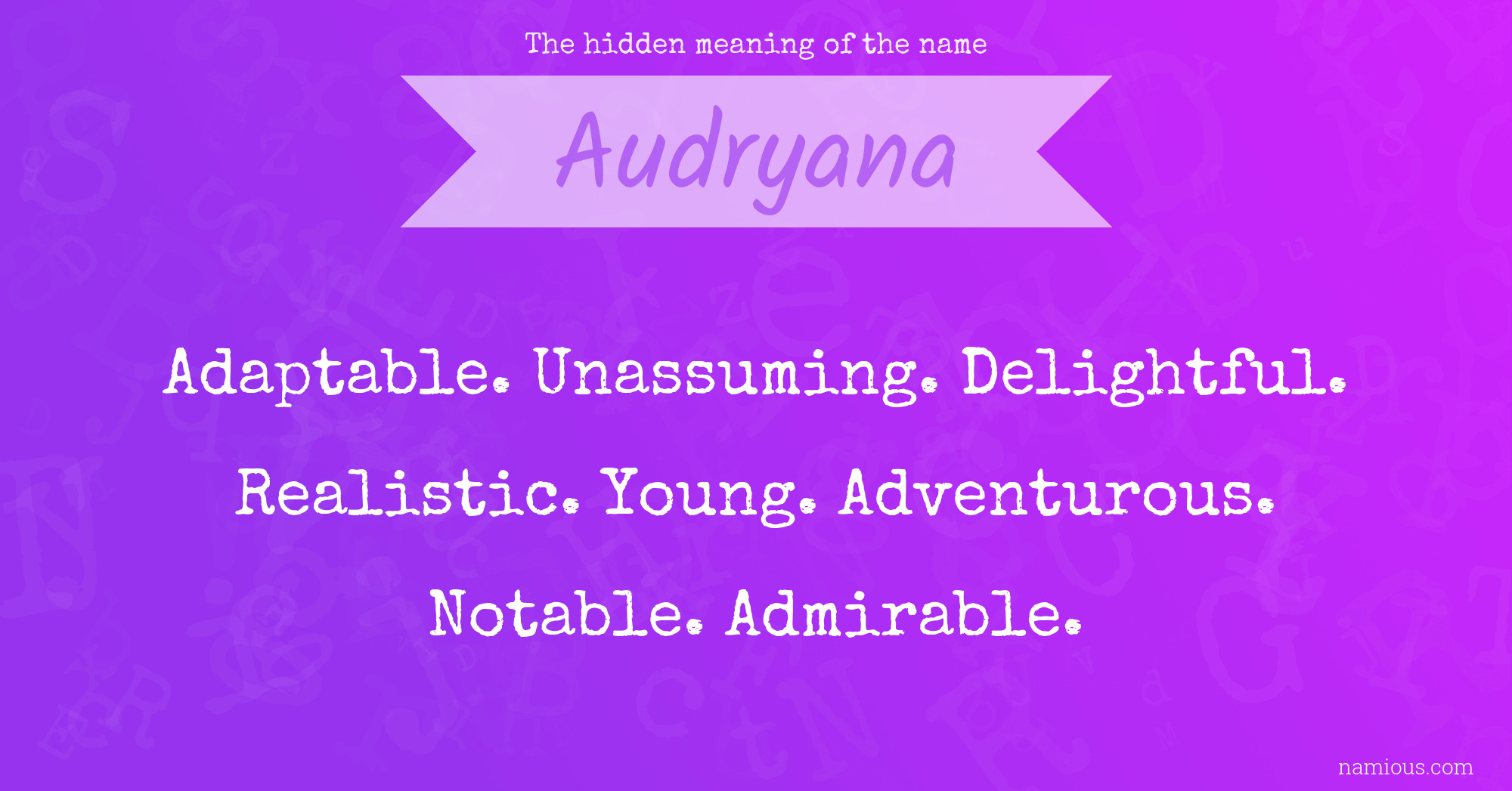 The hidden meaning of the name Audryana