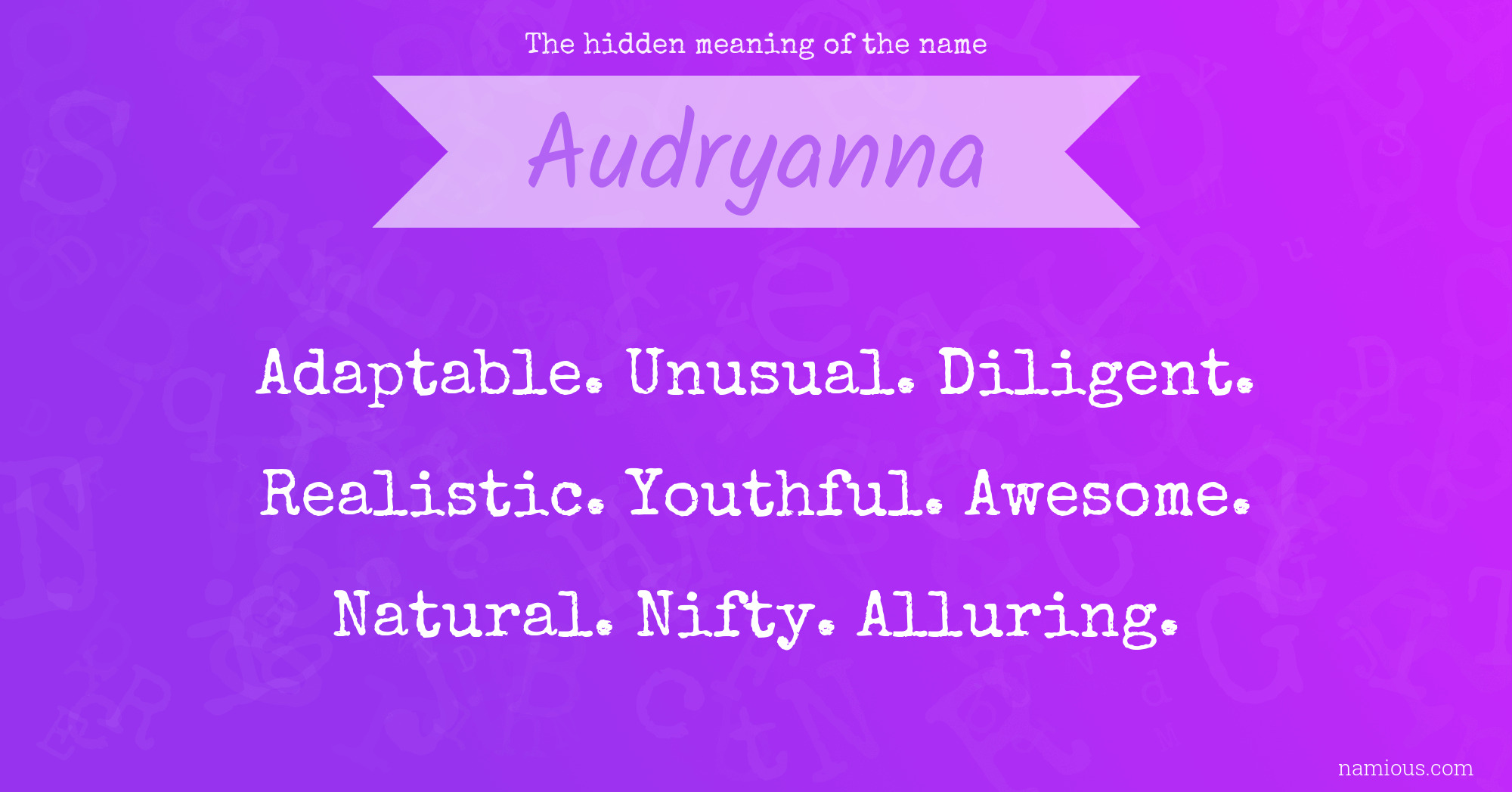 The hidden meaning of the name Audryanna