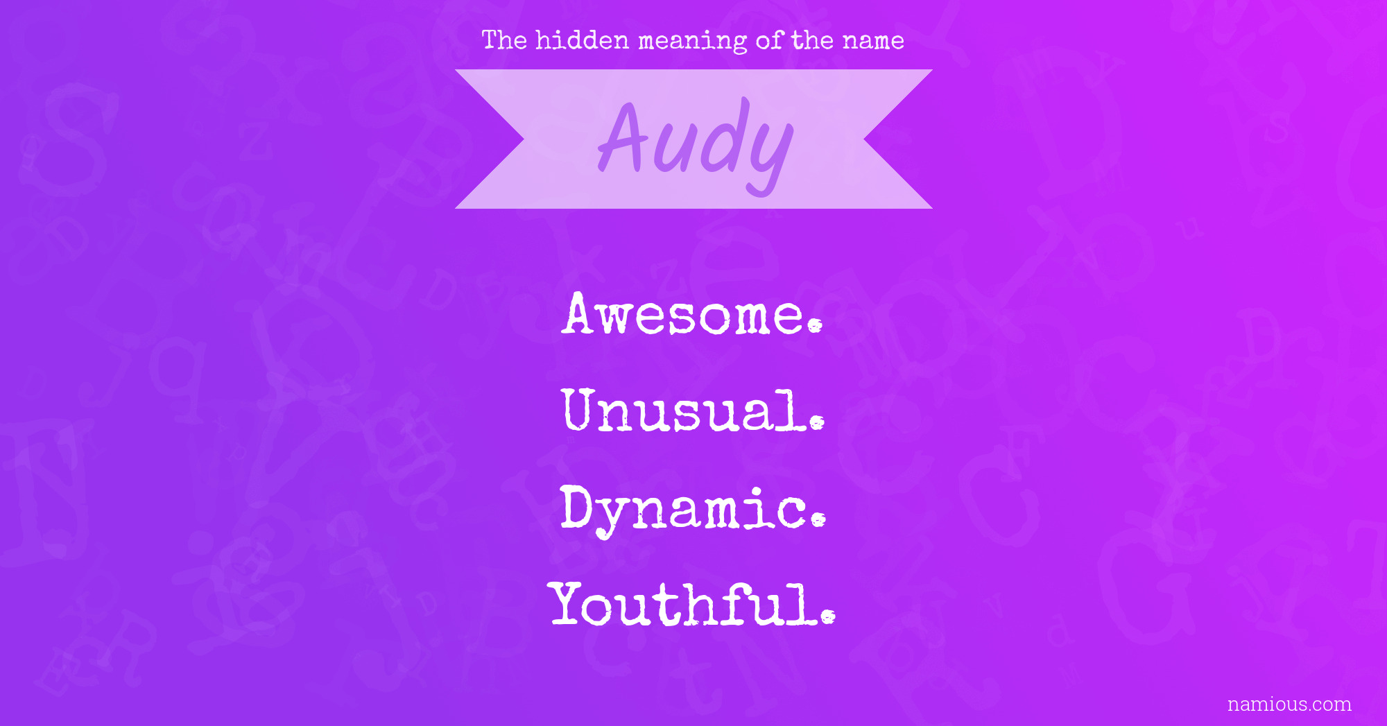 The hidden meaning of the name Audy