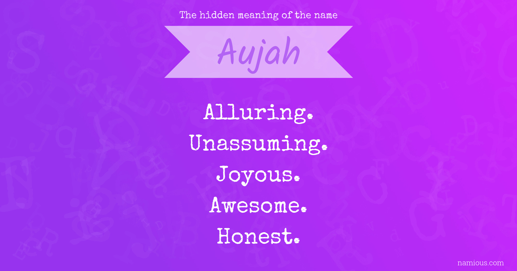 The hidden meaning of the name Aujah