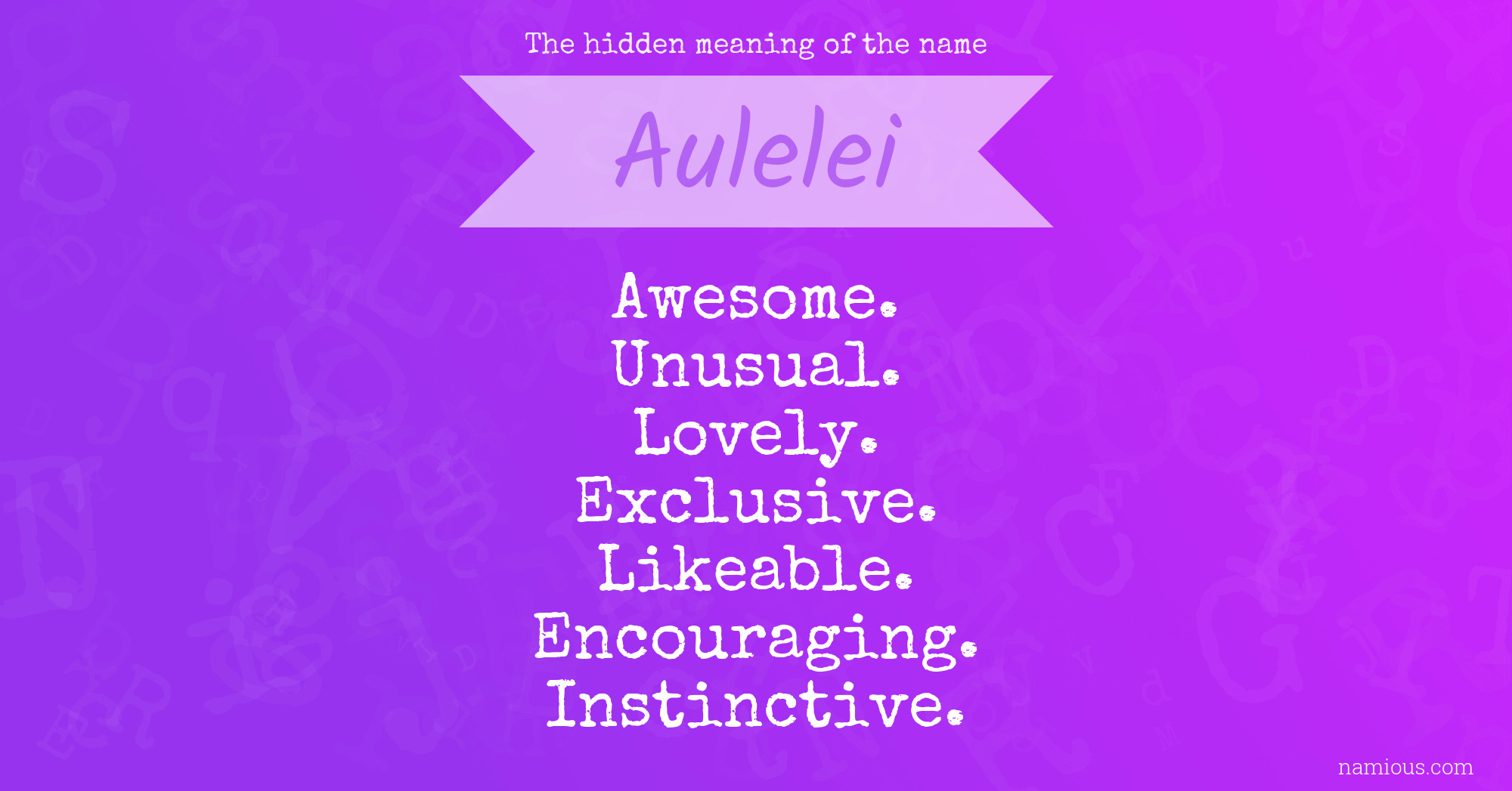 The hidden meaning of the name Aulelei