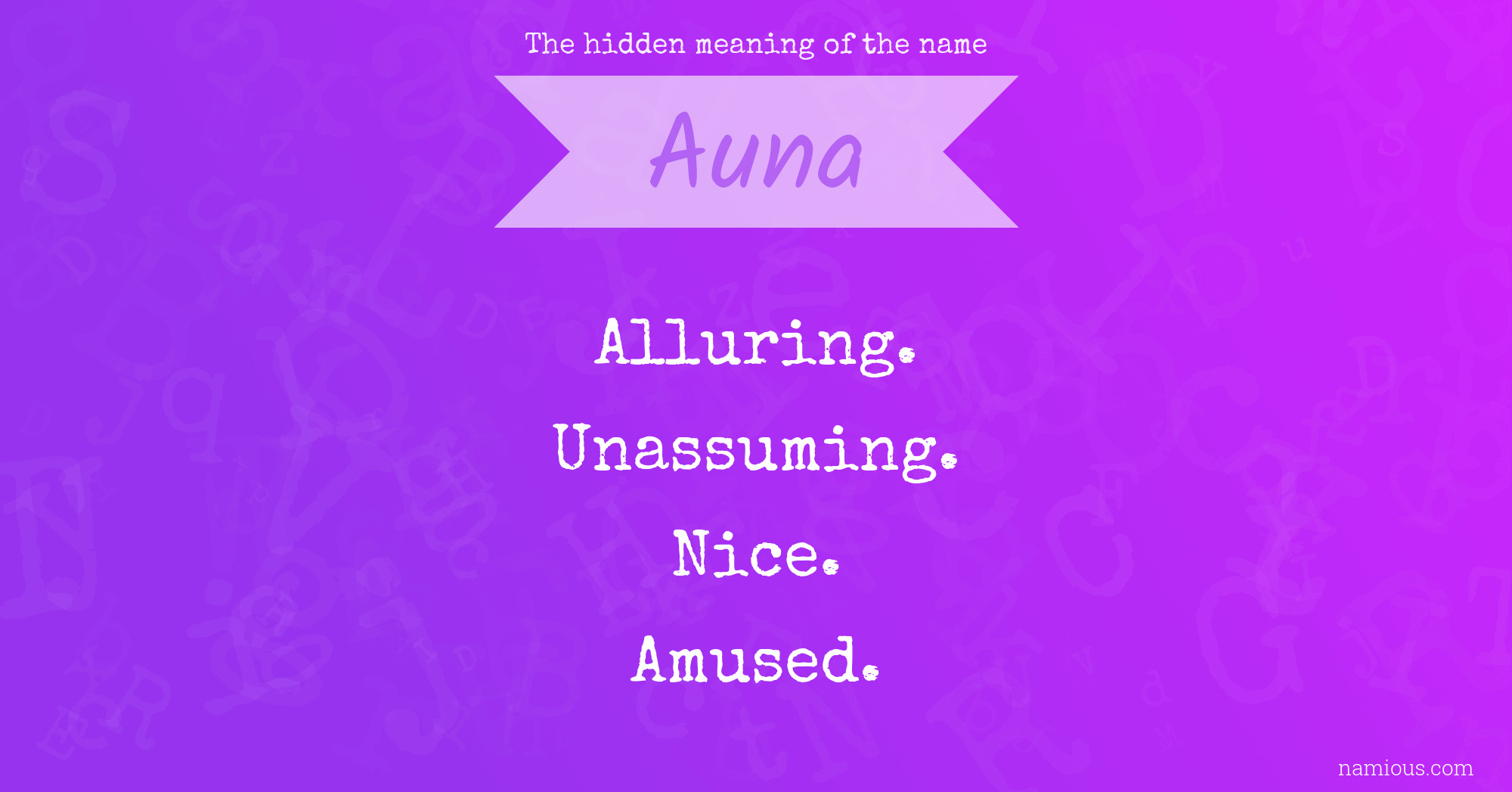 The hidden meaning of the name Auna