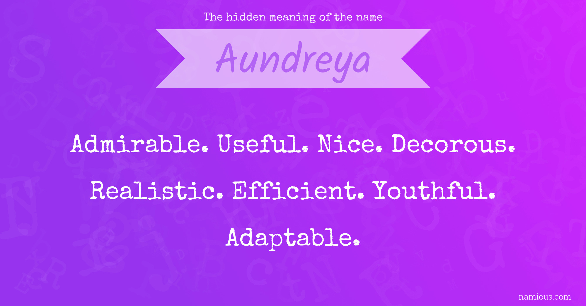 The hidden meaning of the name Aundreya