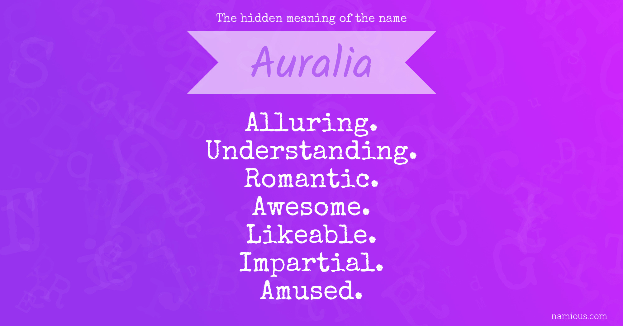 The hidden meaning of the name Auralia