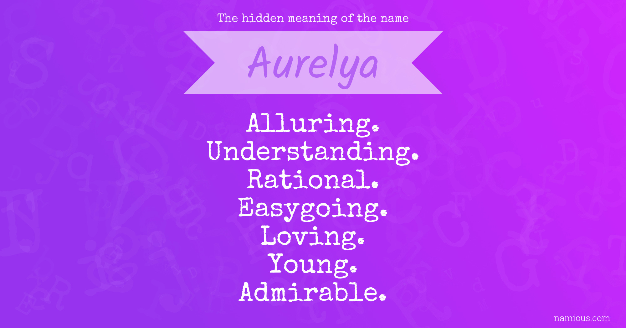 The hidden meaning of the name Aurelya