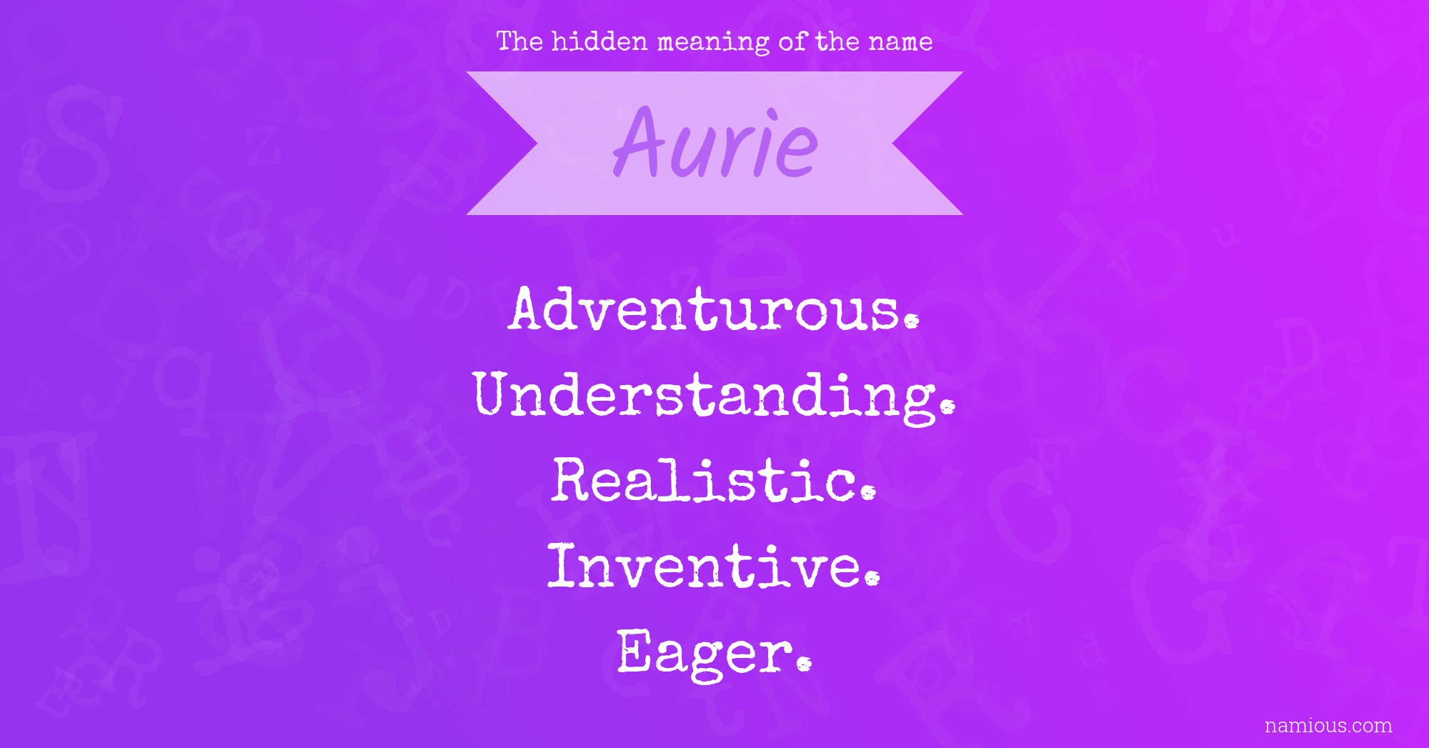 The hidden meaning of the name Aurie