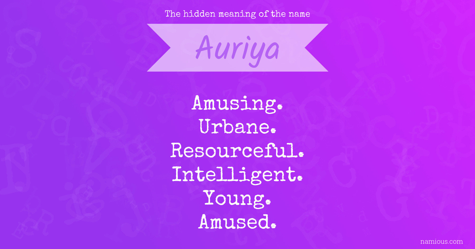 The hidden meaning of the name Auriya