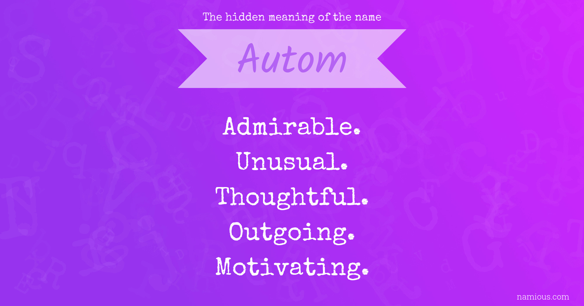 The hidden meaning of the name Autom