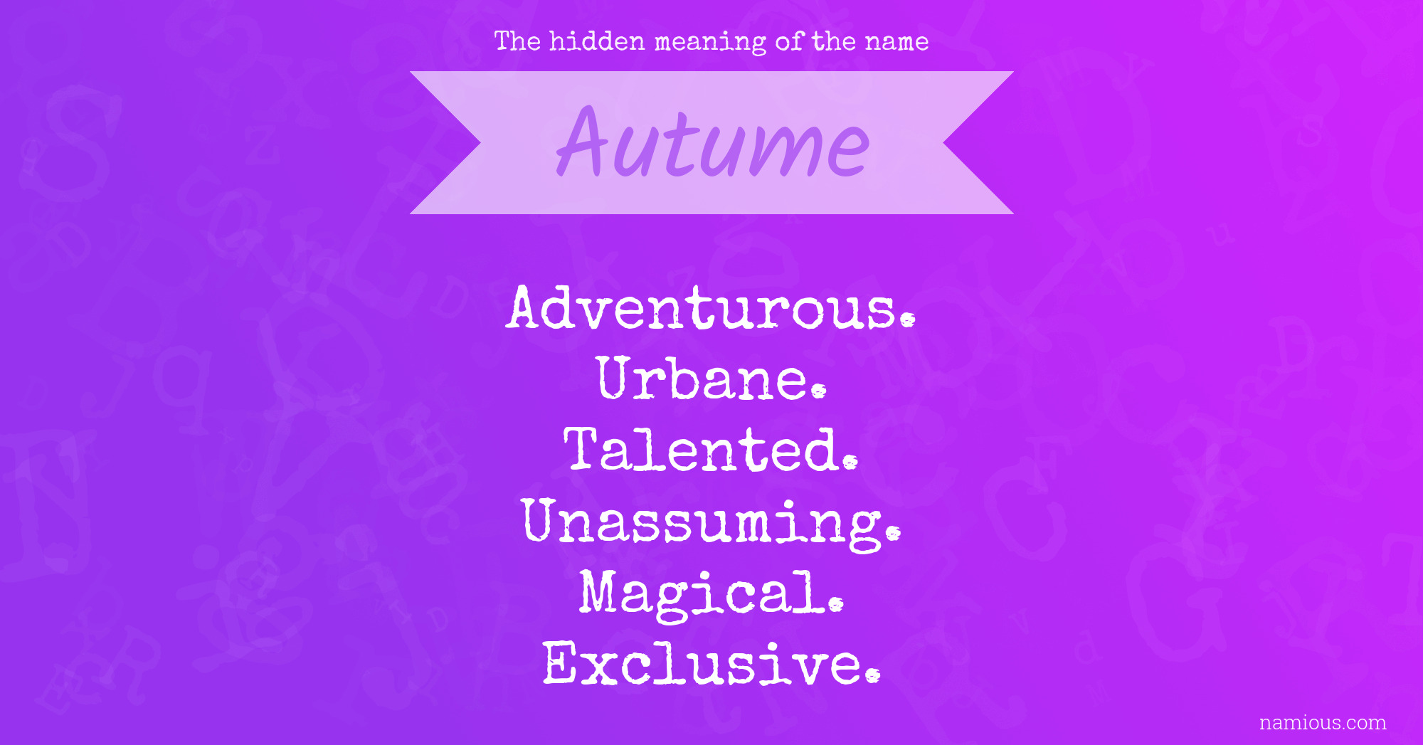 The hidden meaning of the name Autume