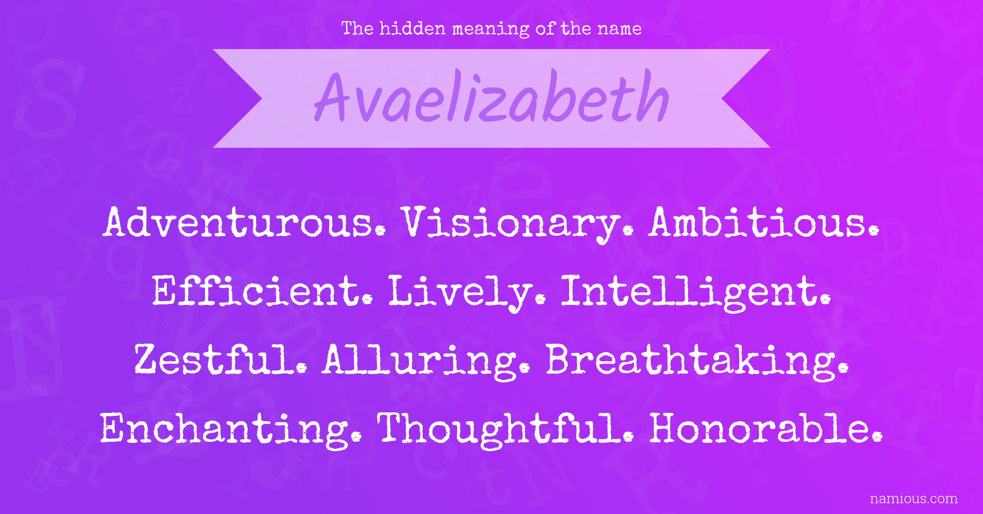 The hidden meaning of the name Avaelizabeth