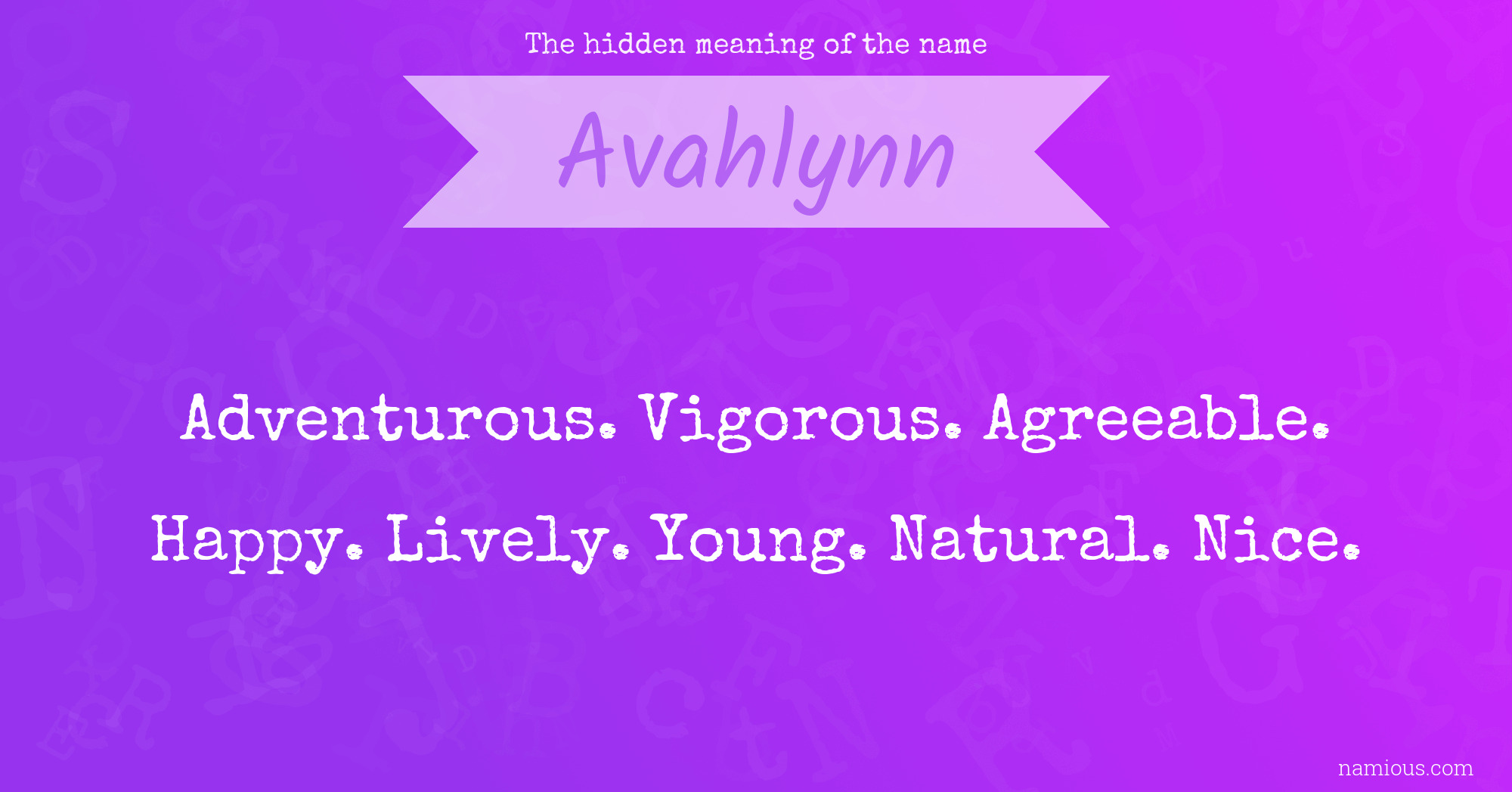 The hidden meaning of the name Avahlynn