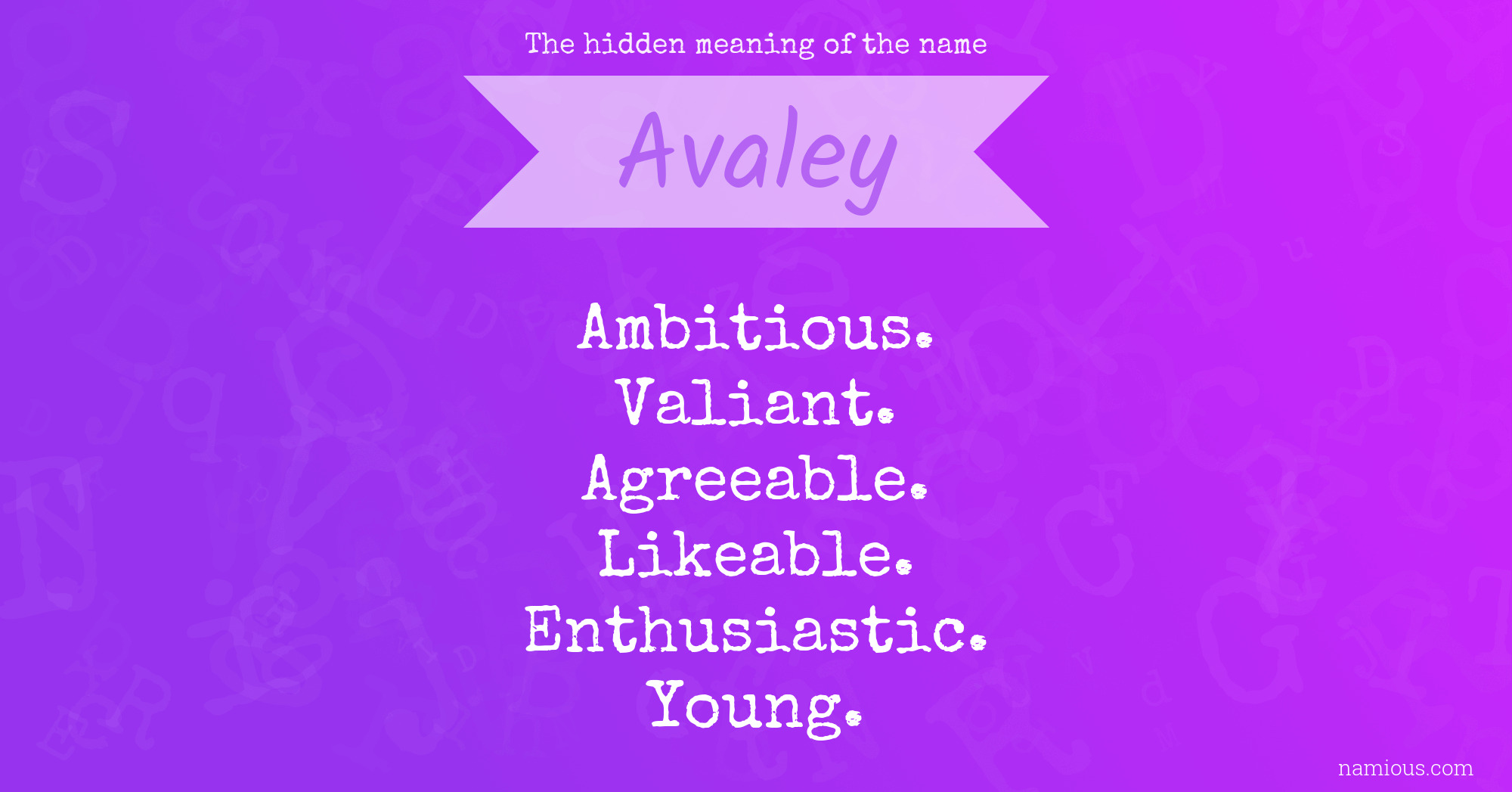 The hidden meaning of the name Avaley