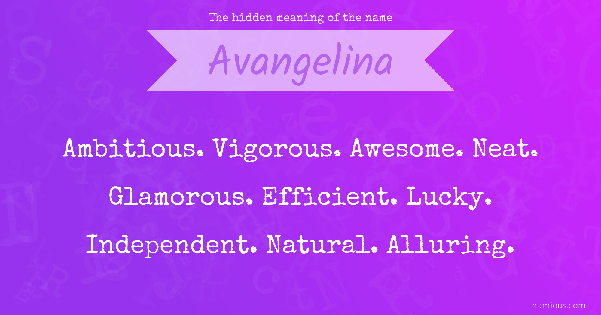 The hidden meaning of the name Avangelina