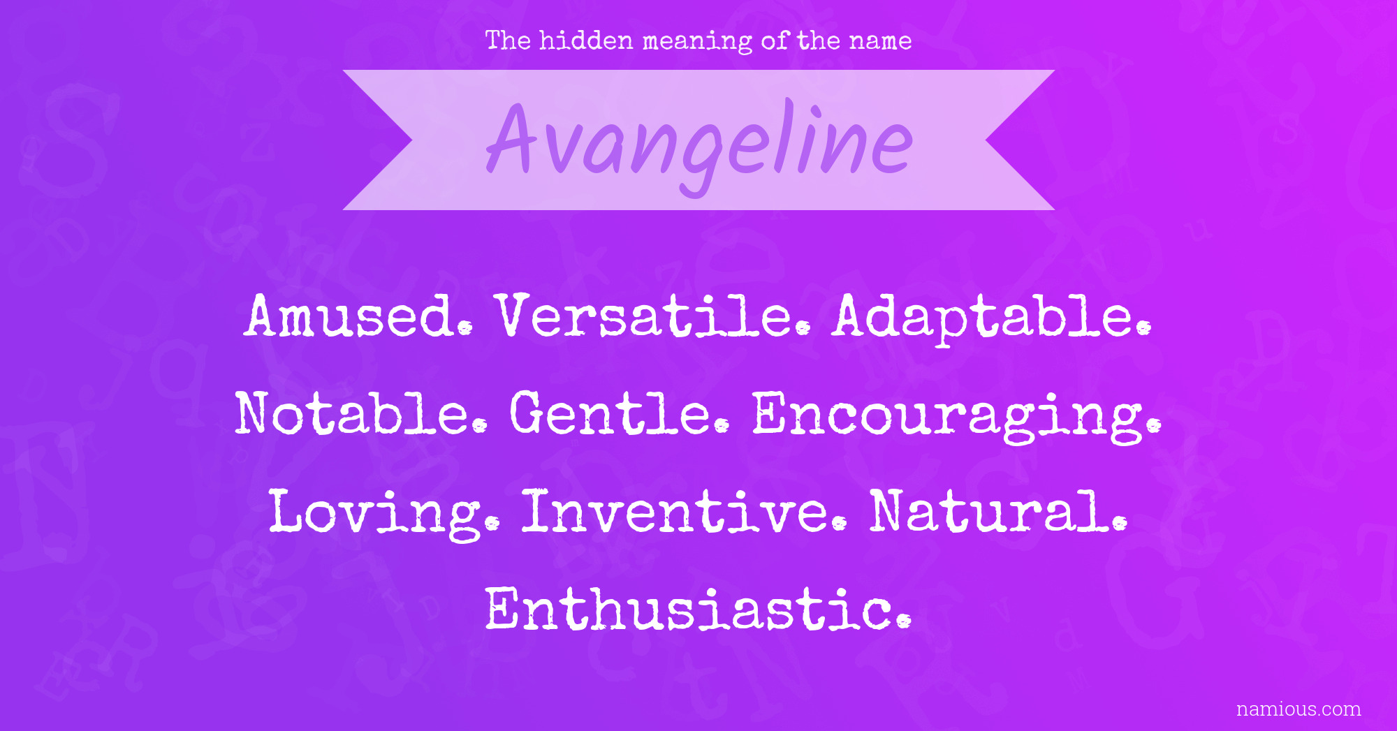 The hidden meaning of the name Avangeline