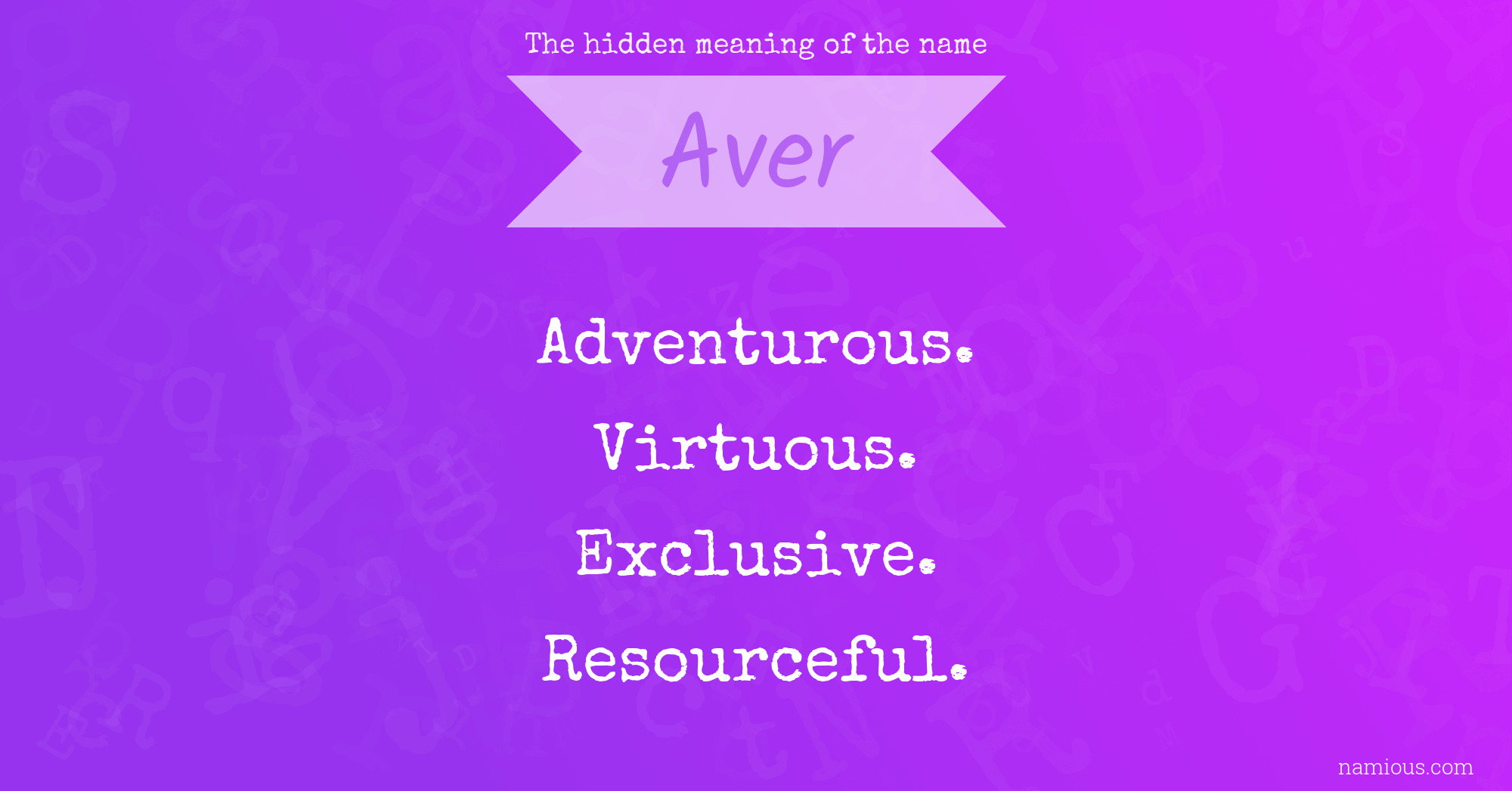 The hidden meaning of the name Aver