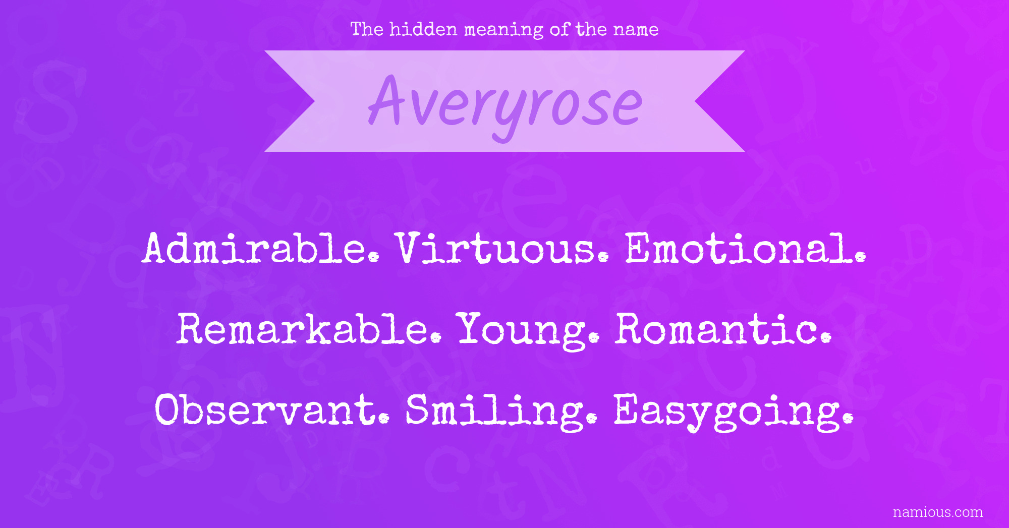 The hidden meaning of the name Averyrose