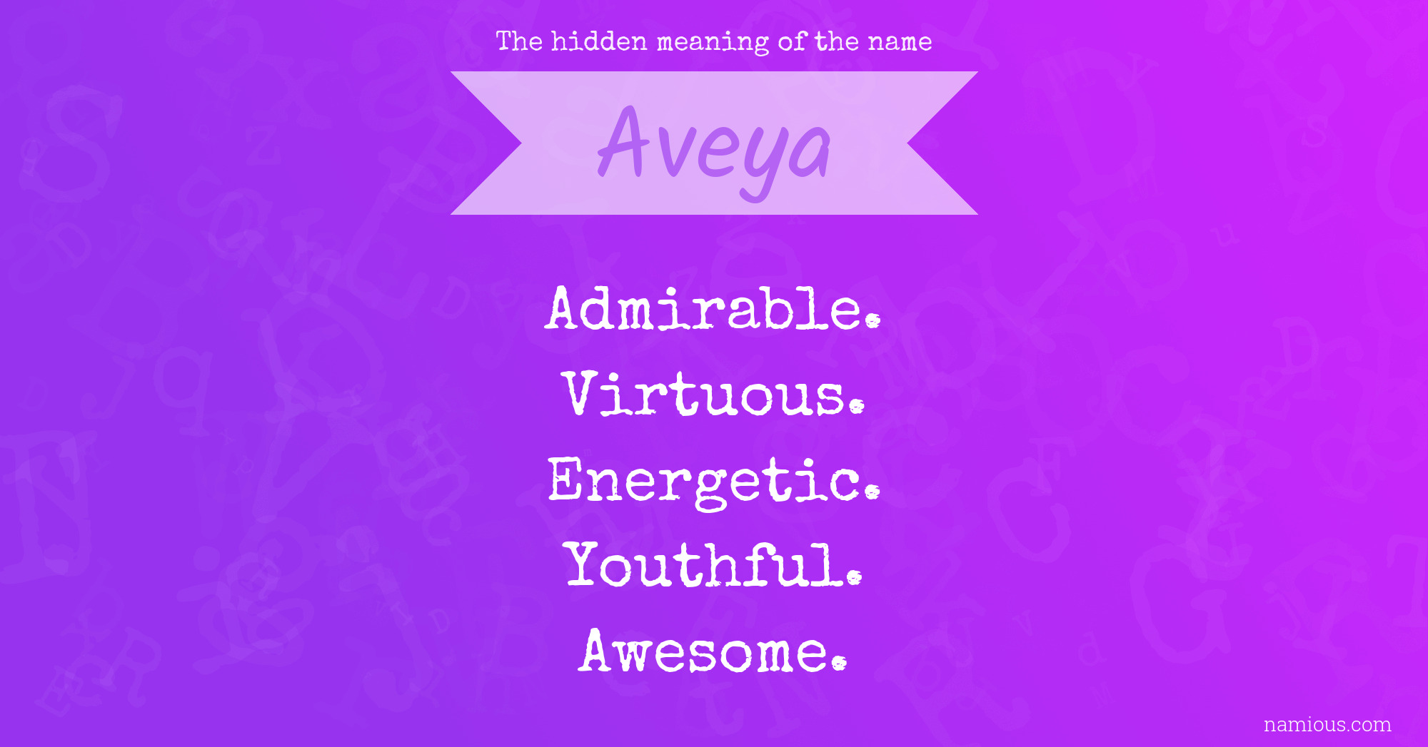 The hidden meaning of the name Aveya