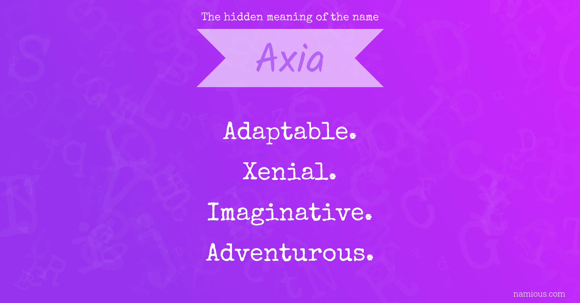 The hidden meaning of the name Axia