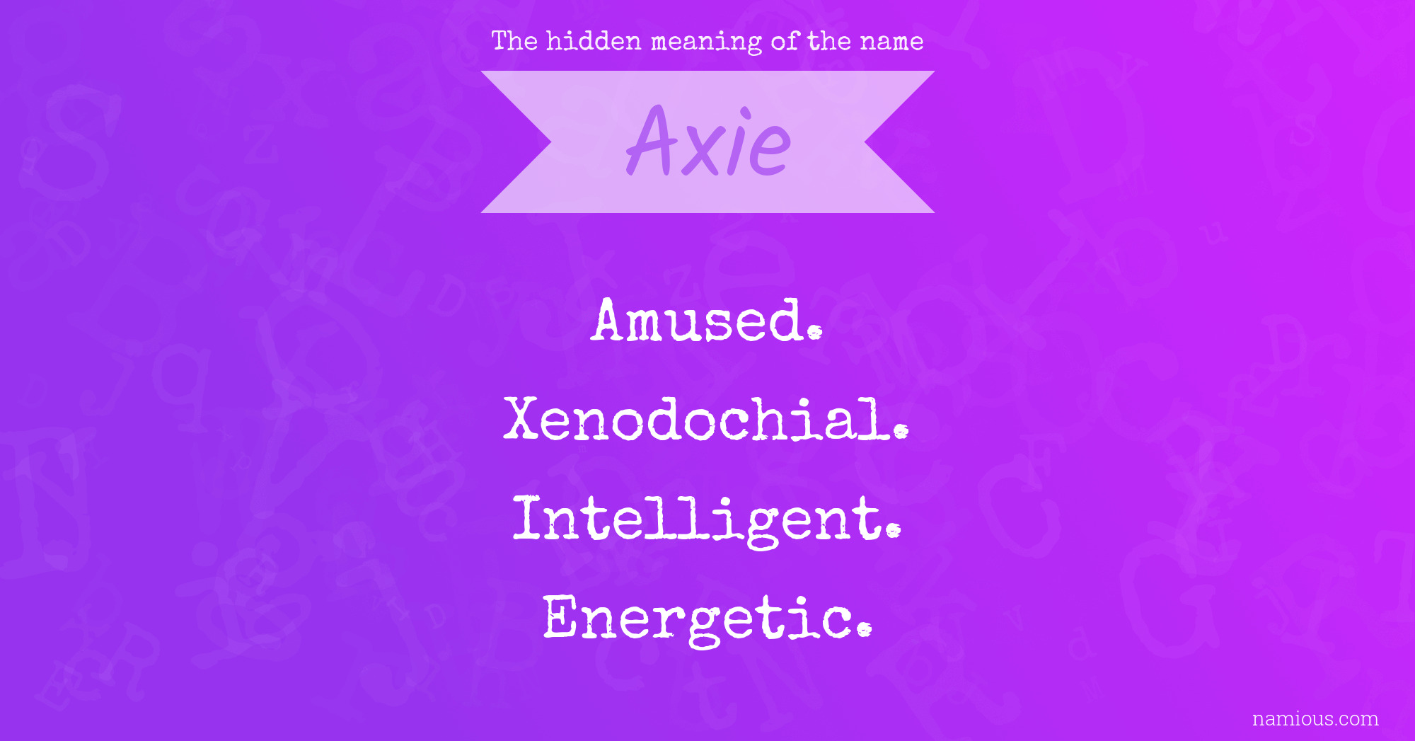 The hidden meaning of the name Axie