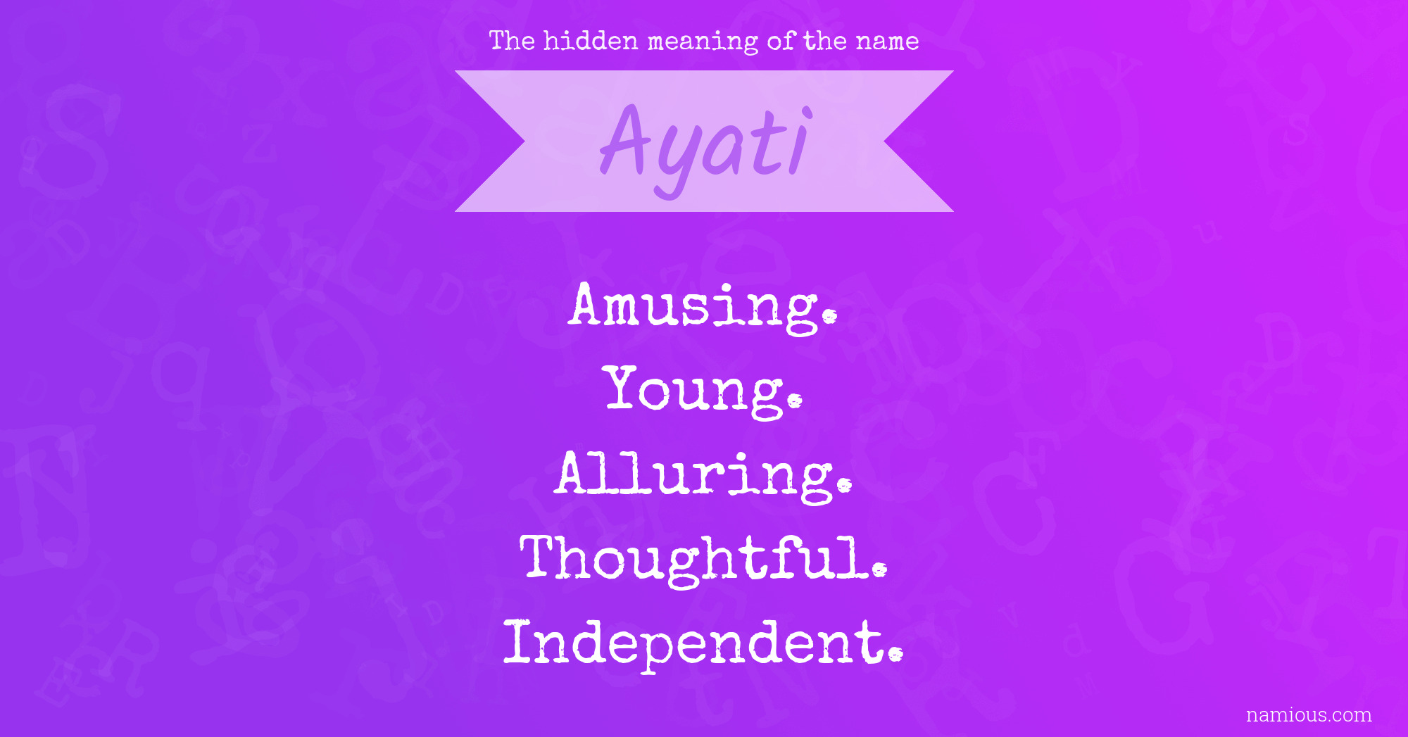 The hidden meaning of the name Ayati