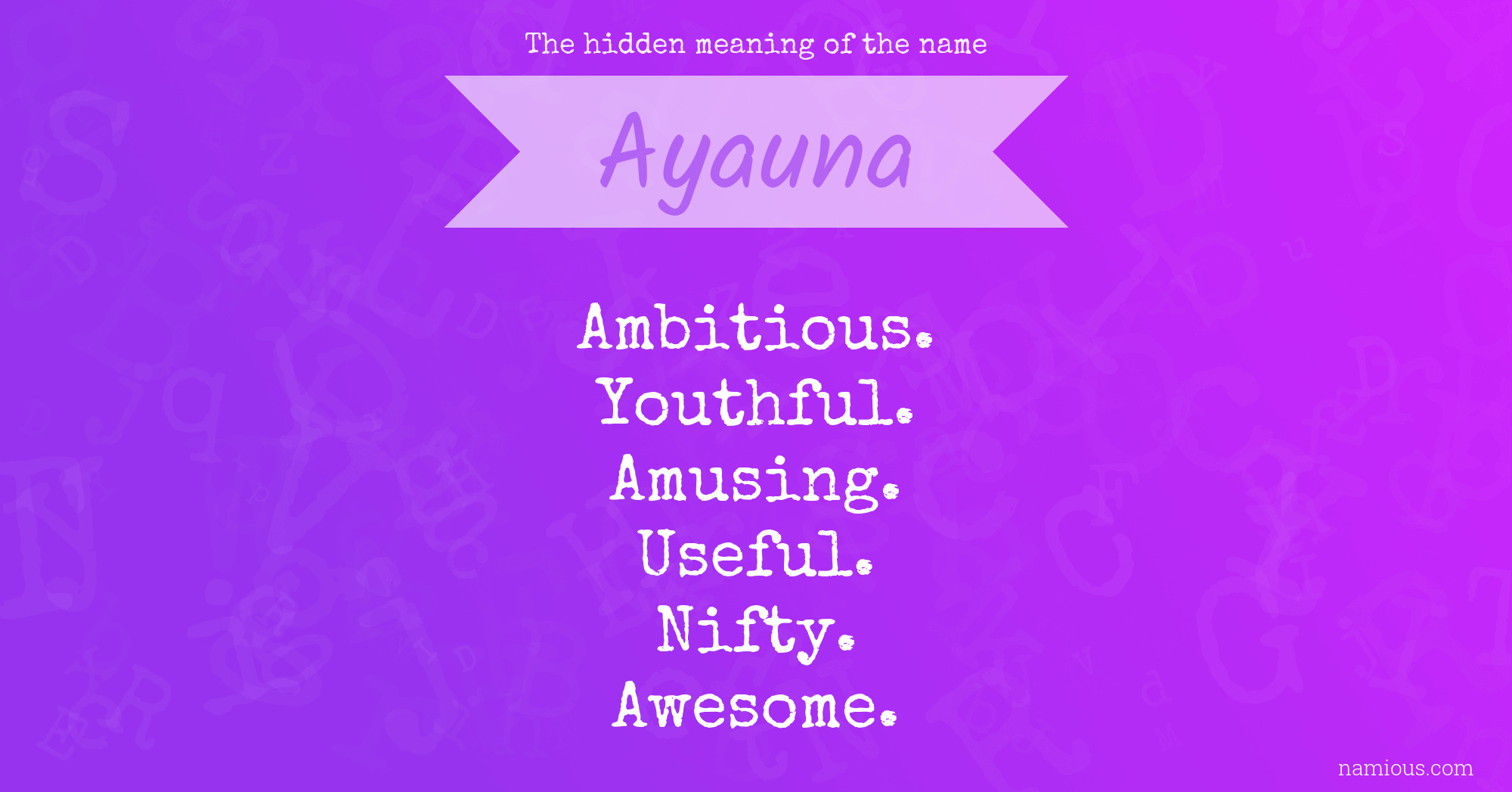 The hidden meaning of the name Ayauna