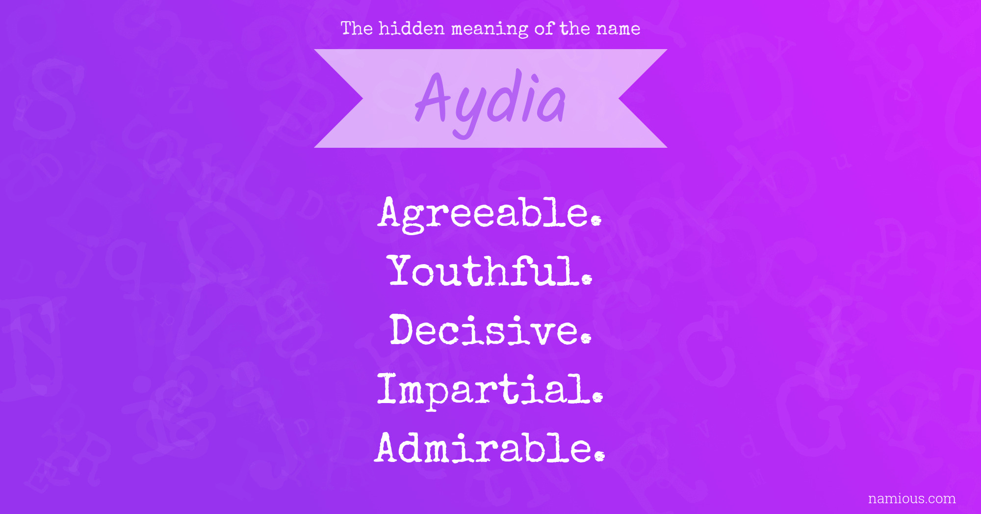 The hidden meaning of the name Aydia