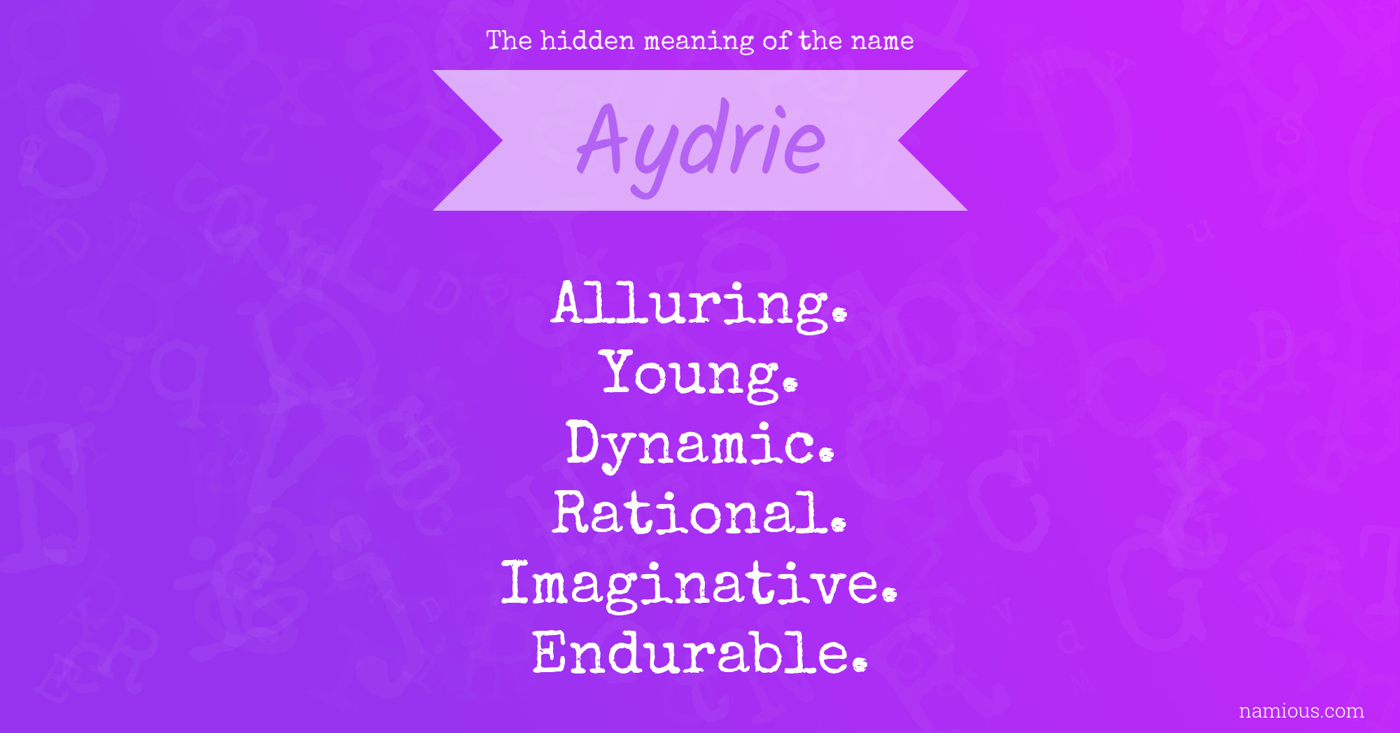 The hidden meaning of the name Aydrie